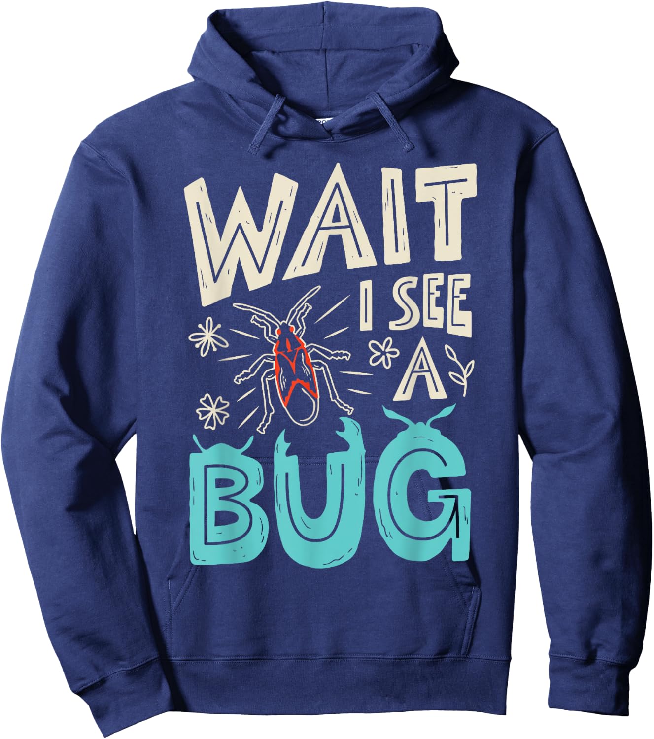 Wait I See A Bug Insect Collector Entomologist Funny Boys Hoodie - Hoodie | Navy