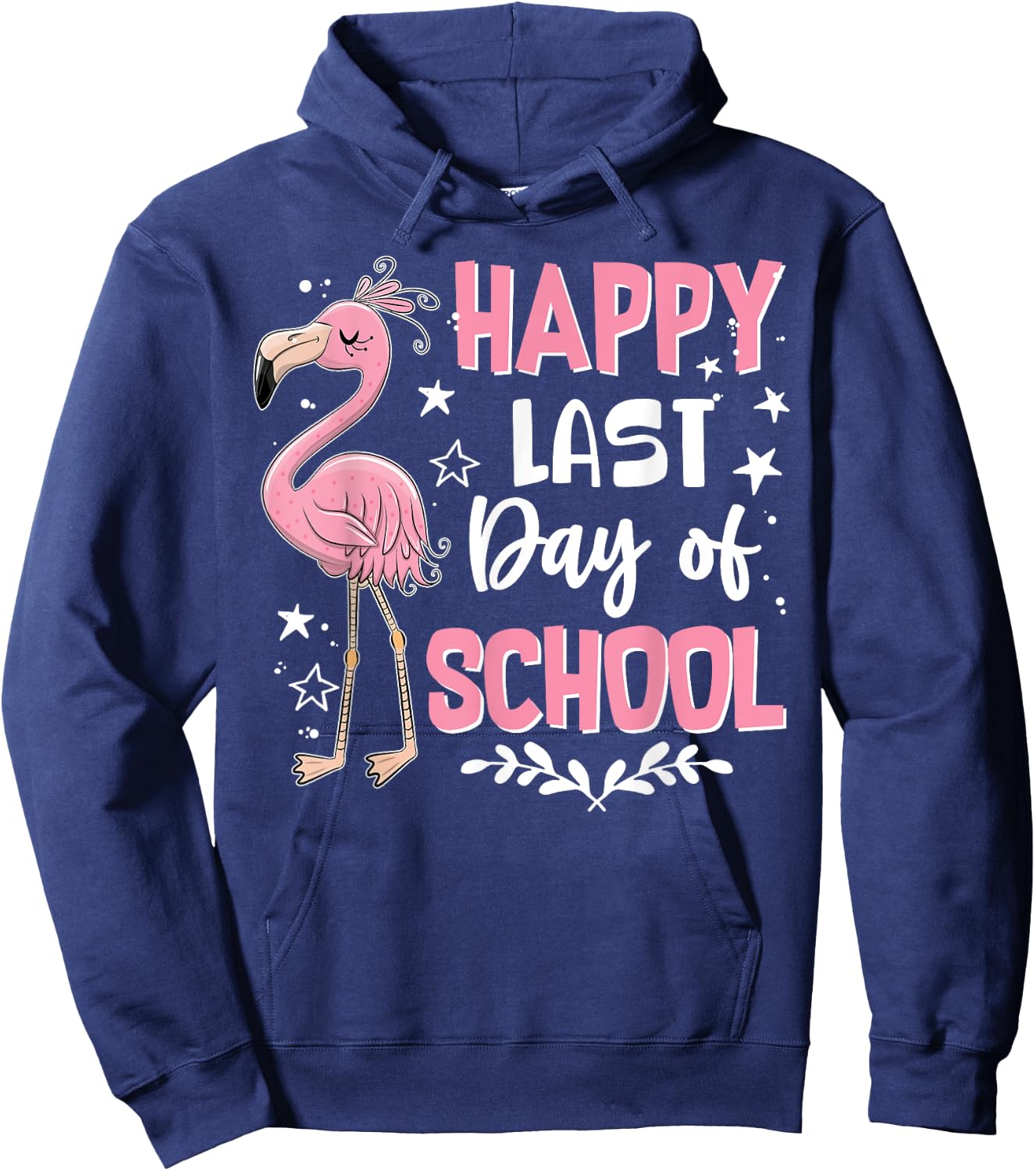 Happy Last Day Of School Flamingo Student Teacher Hoodie - Hoodie | Navy