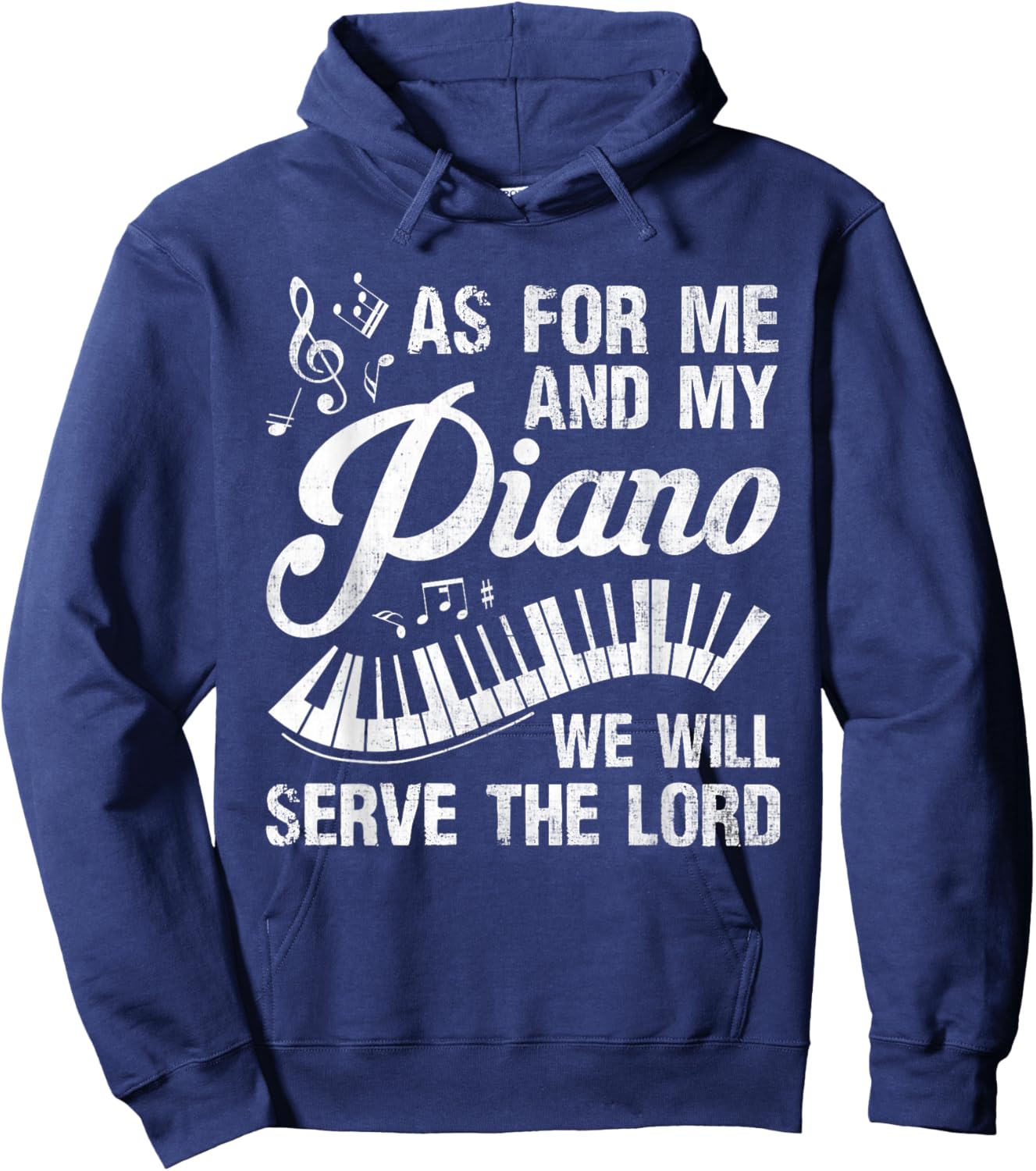 As For Me And My Piano We Will Serve The Lord - Pianist Hoodie - Hoodie | Navy