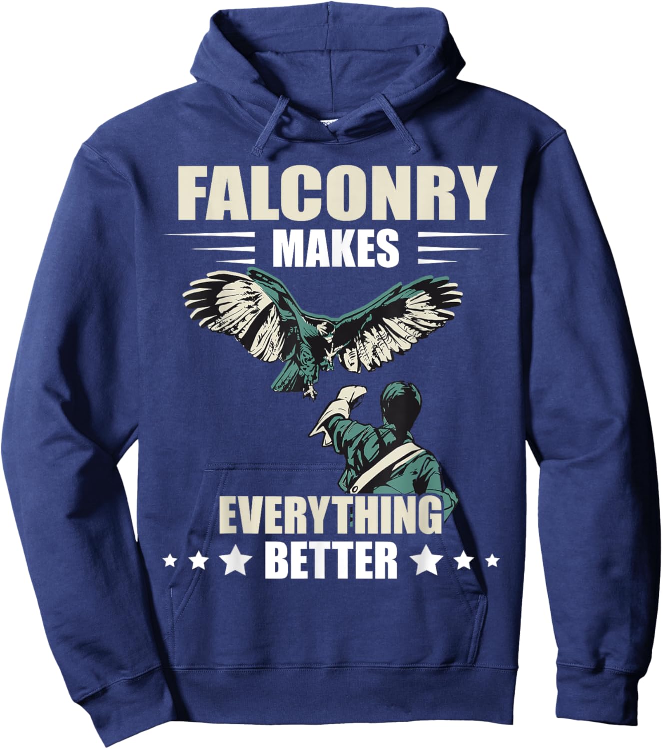 Falconry Makes Everything Better Falcon Trainer Falcon Bird Hoodie - Hoodie | Navy