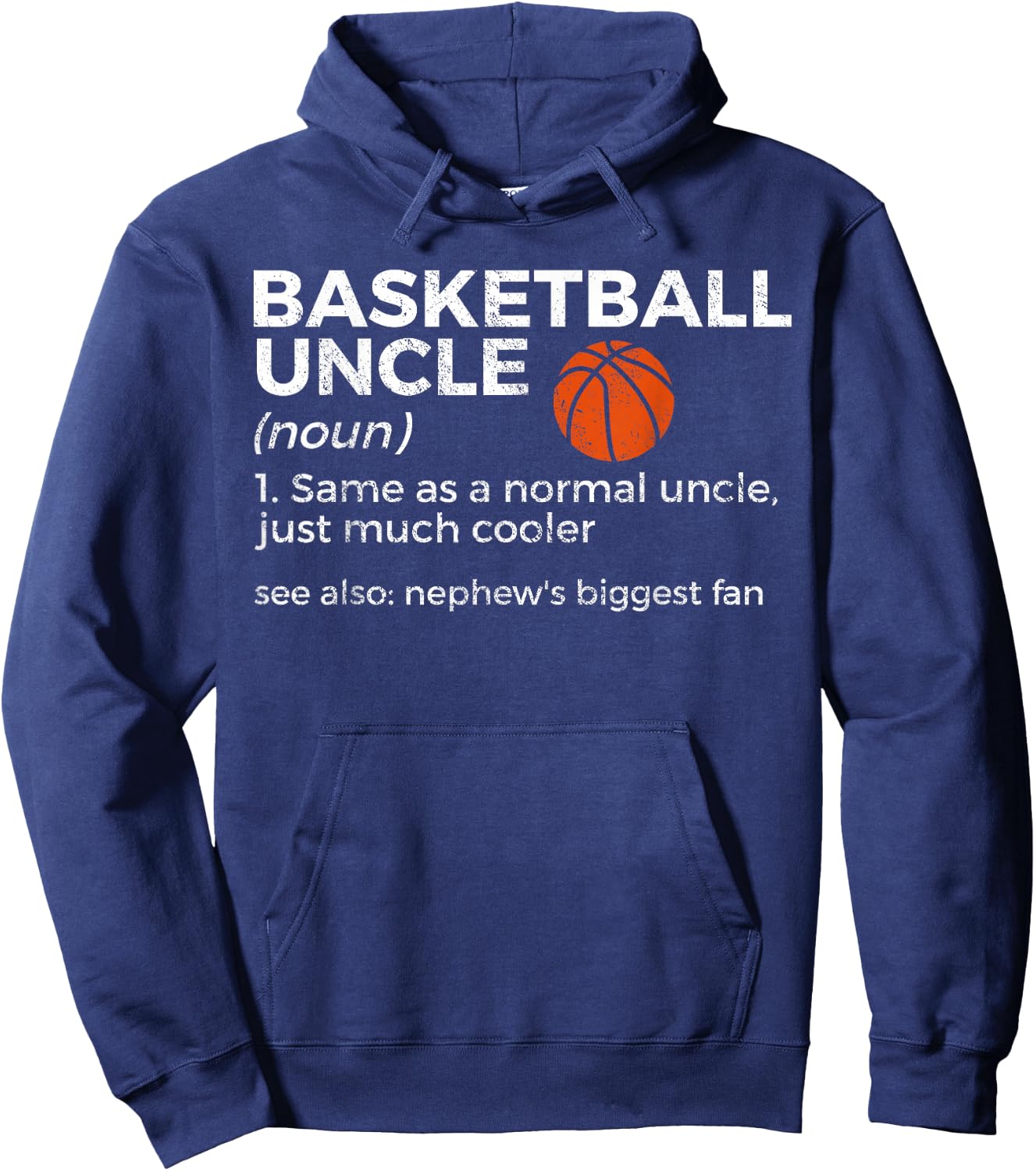 Funny Basketball Uncle Definition Nephew's Biggest Fan Hoodie - Hoodie | Navy