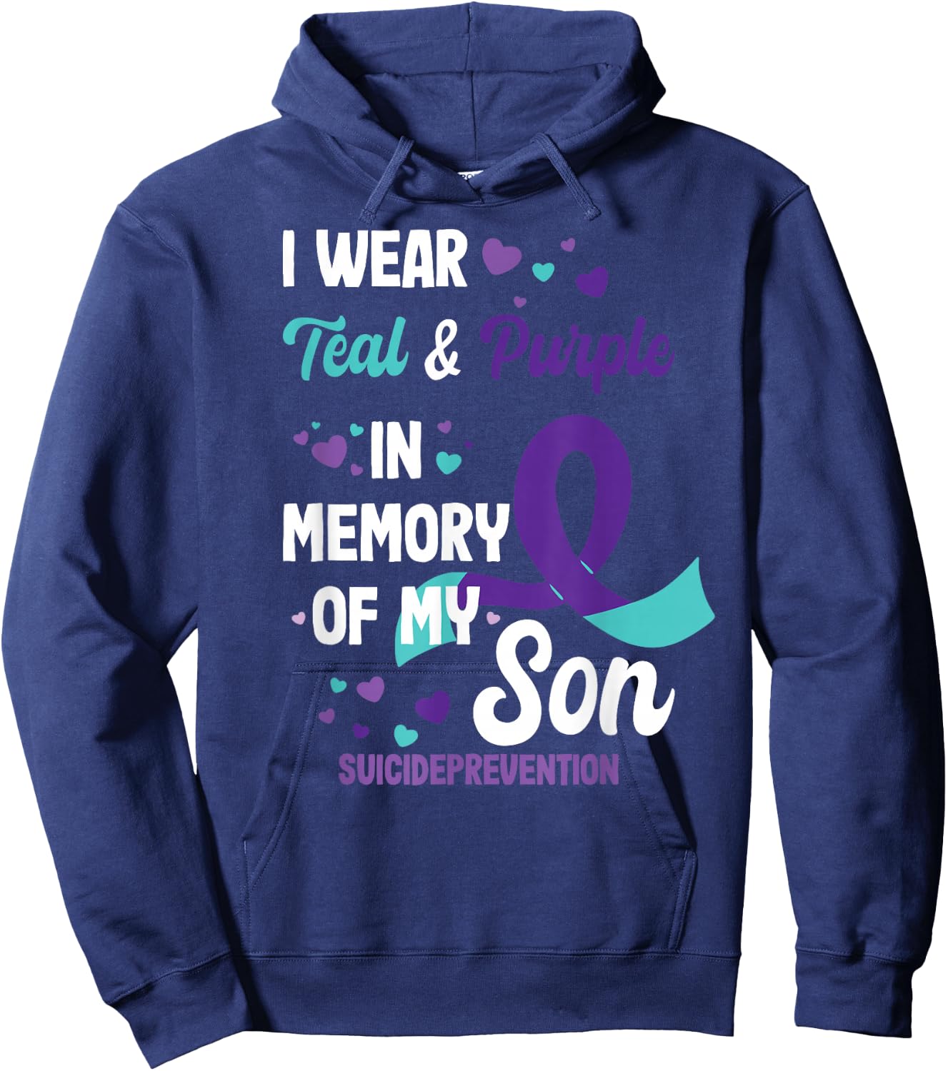 Suicide Prevention Awareness in Memory of Son Hoodie - Hoodie | Navy