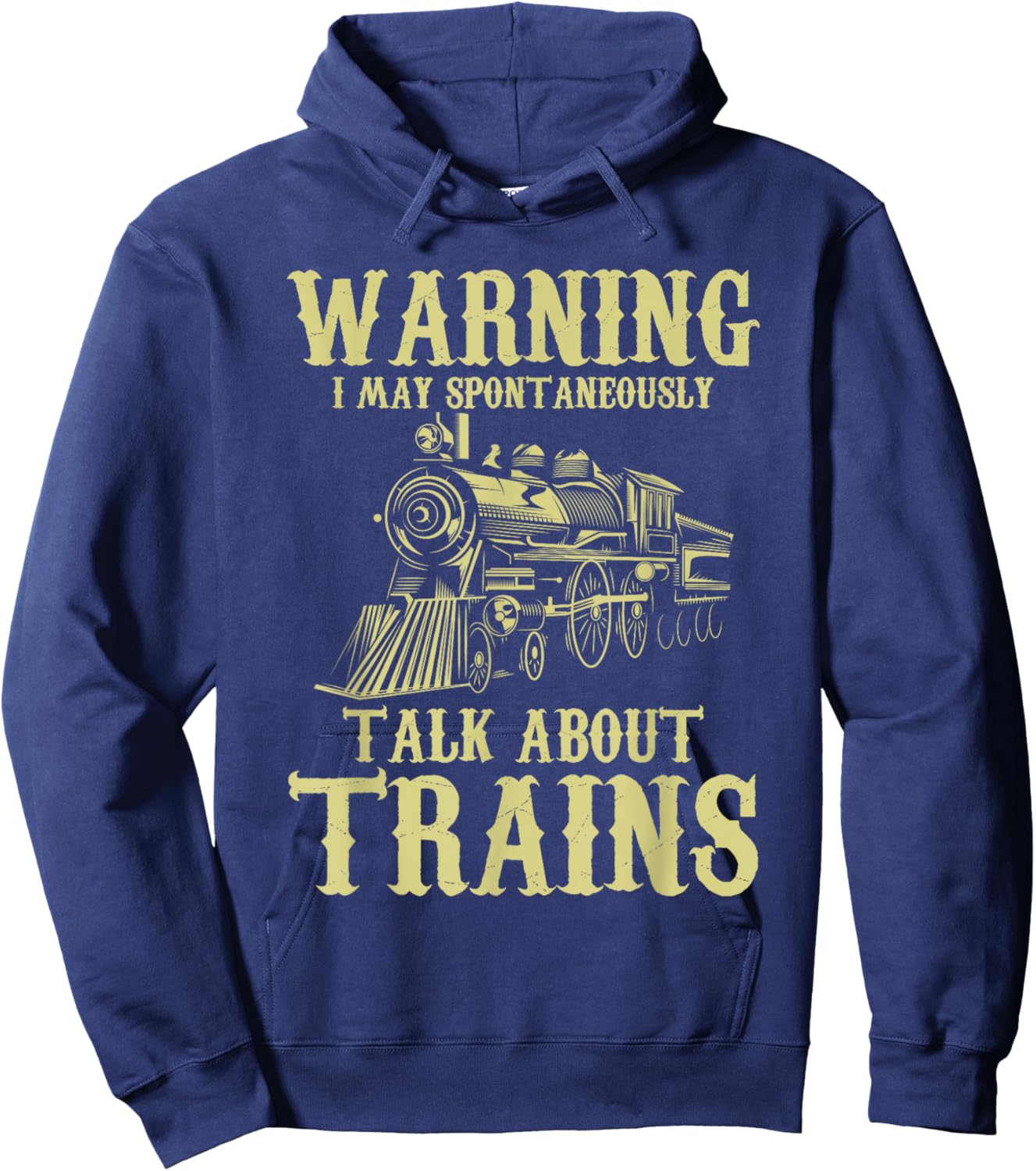 Warning I May Spontaneously Talk About Trains - Model Trains Hoodie - Hoodie | Navy
