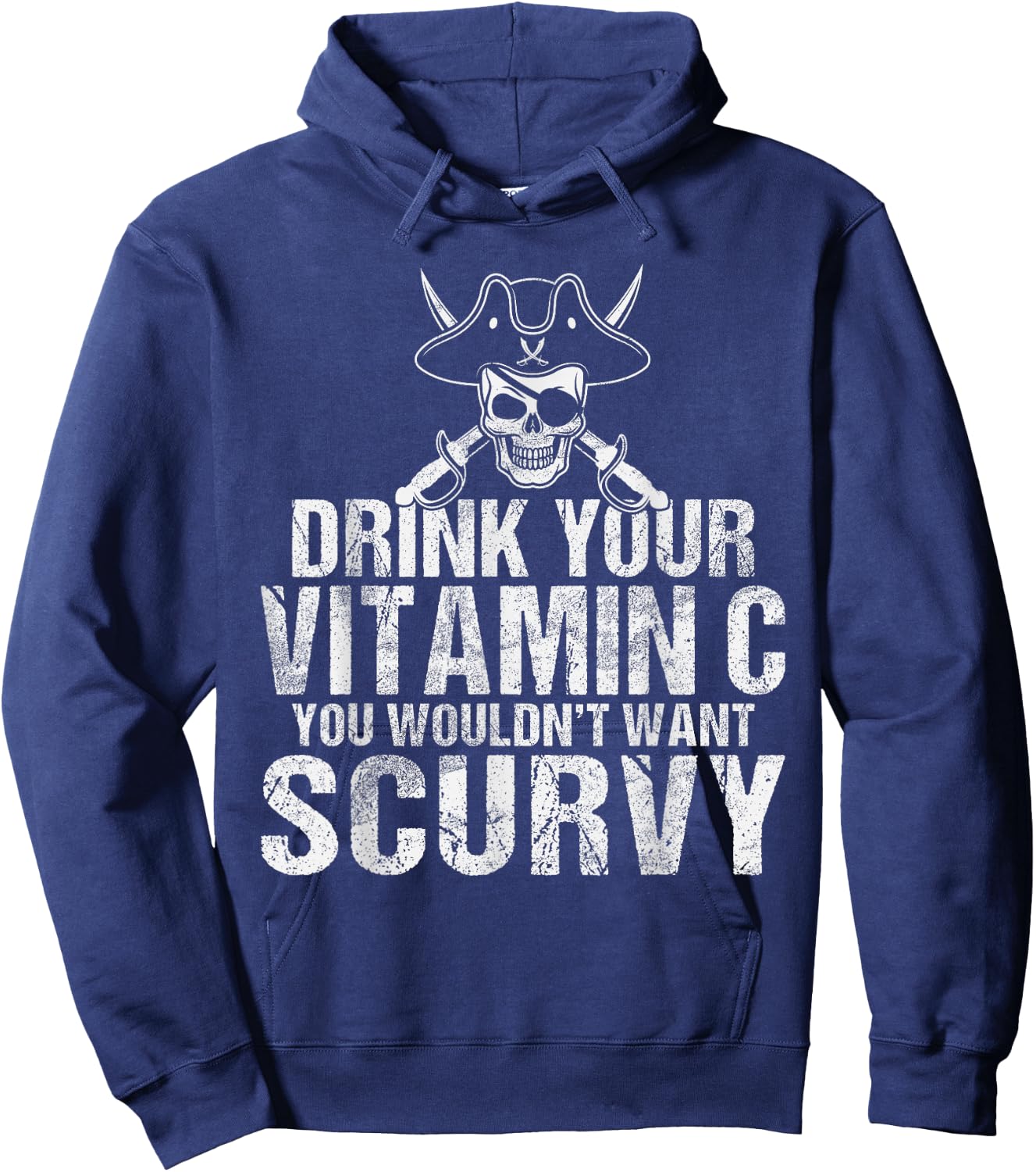 Drink your Vitamin C you wouldnt want Scurvy Pirate Hoodie - Hoodie | Navy
