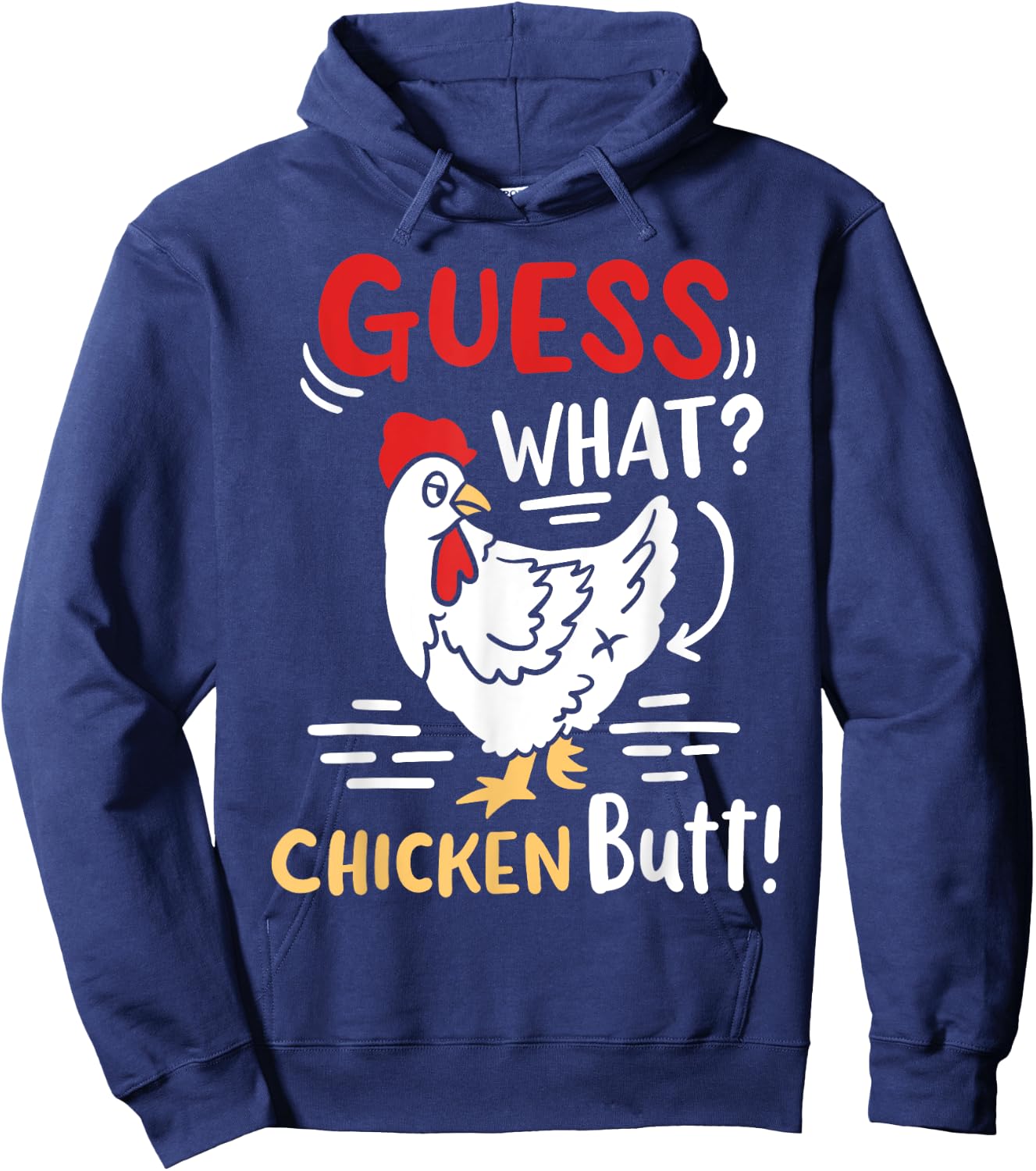 Funny Guess What Chicken Joke Hoodie - Hoodie | Navy
