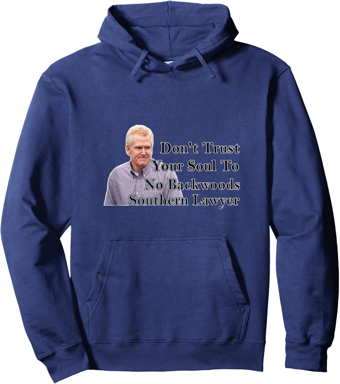 Don't Trust Your Soul To No Backwoods Southern Lawyer Hoodie - Hoodie | Navy