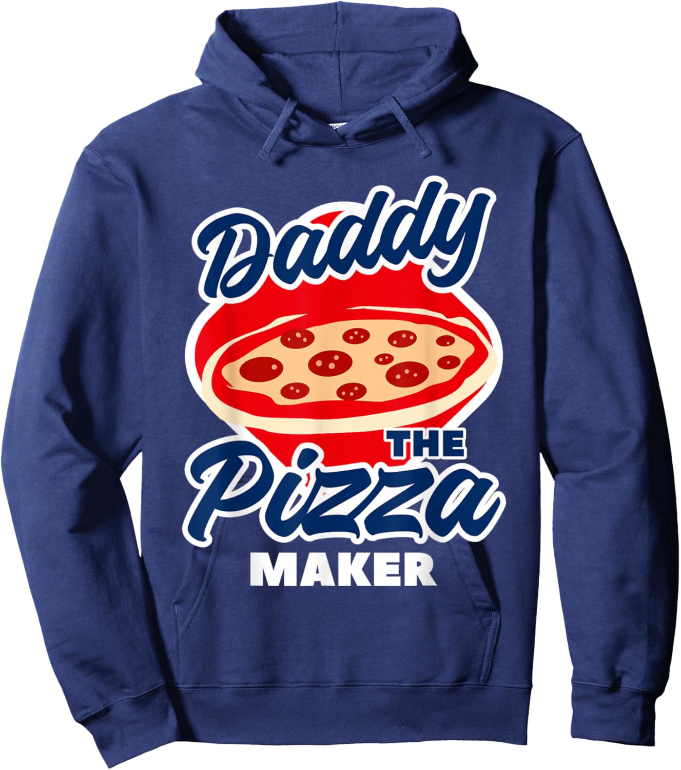 Daddy The Pizza Maker Pizza Making Hoodie - Hoodie | Navy