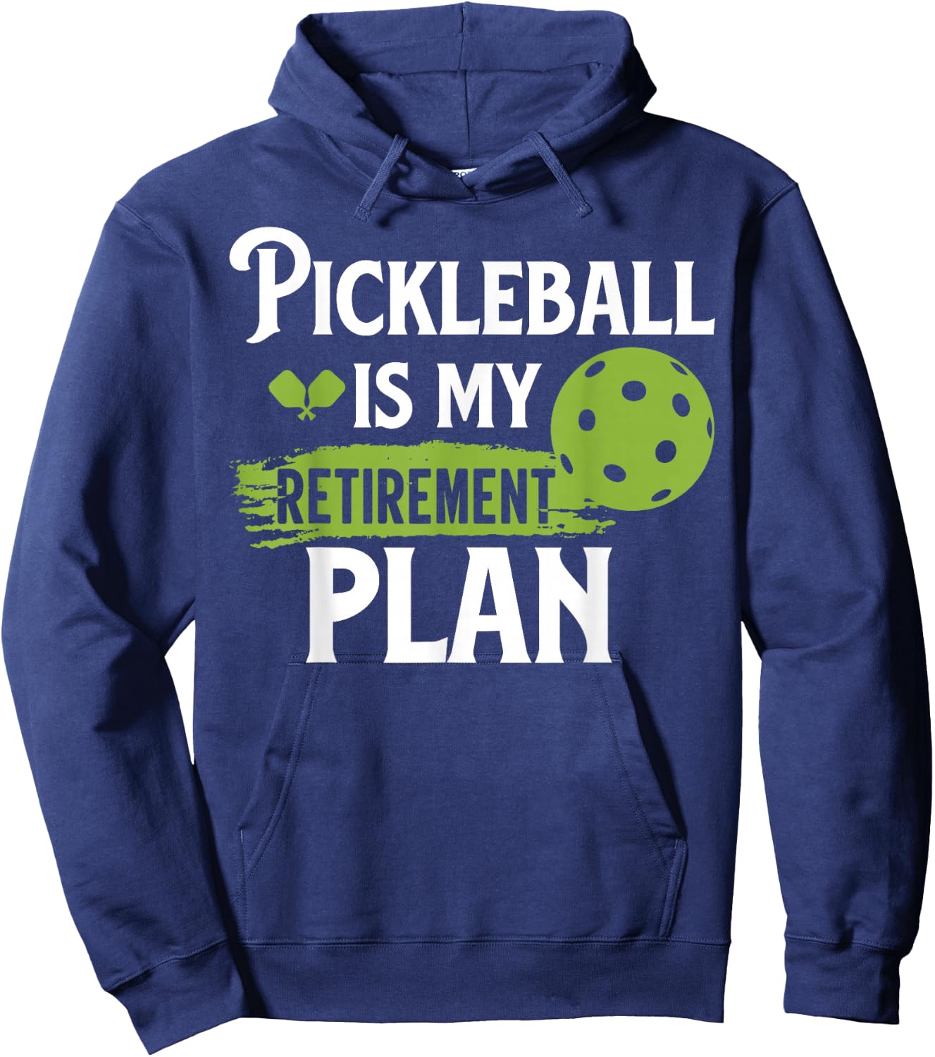 Pickleball Is My Retirement Plan Hoodie - Hoodie | Navy