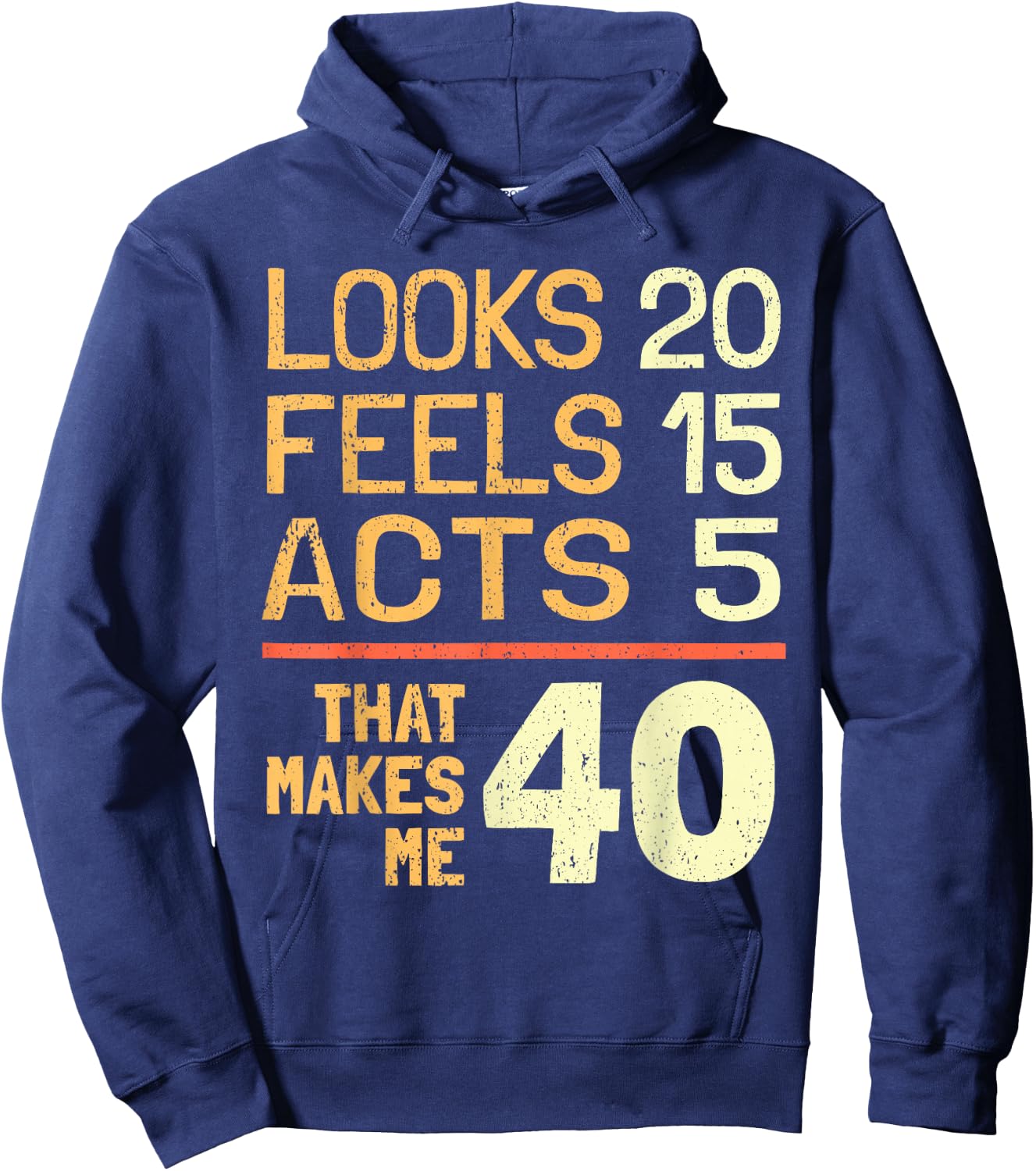 Hilarious 40th Birthday Idea I 40 Years Hoodie - Hoodie | Navy