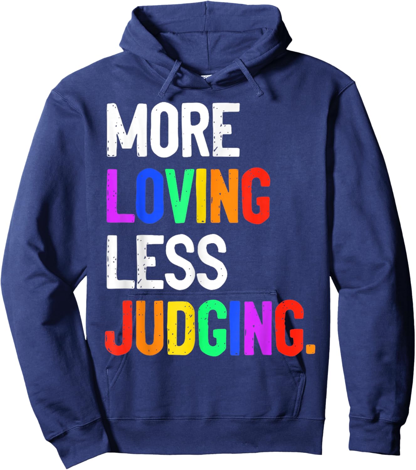 More Loving Less Judging Hoodie - Hoodie | Navy