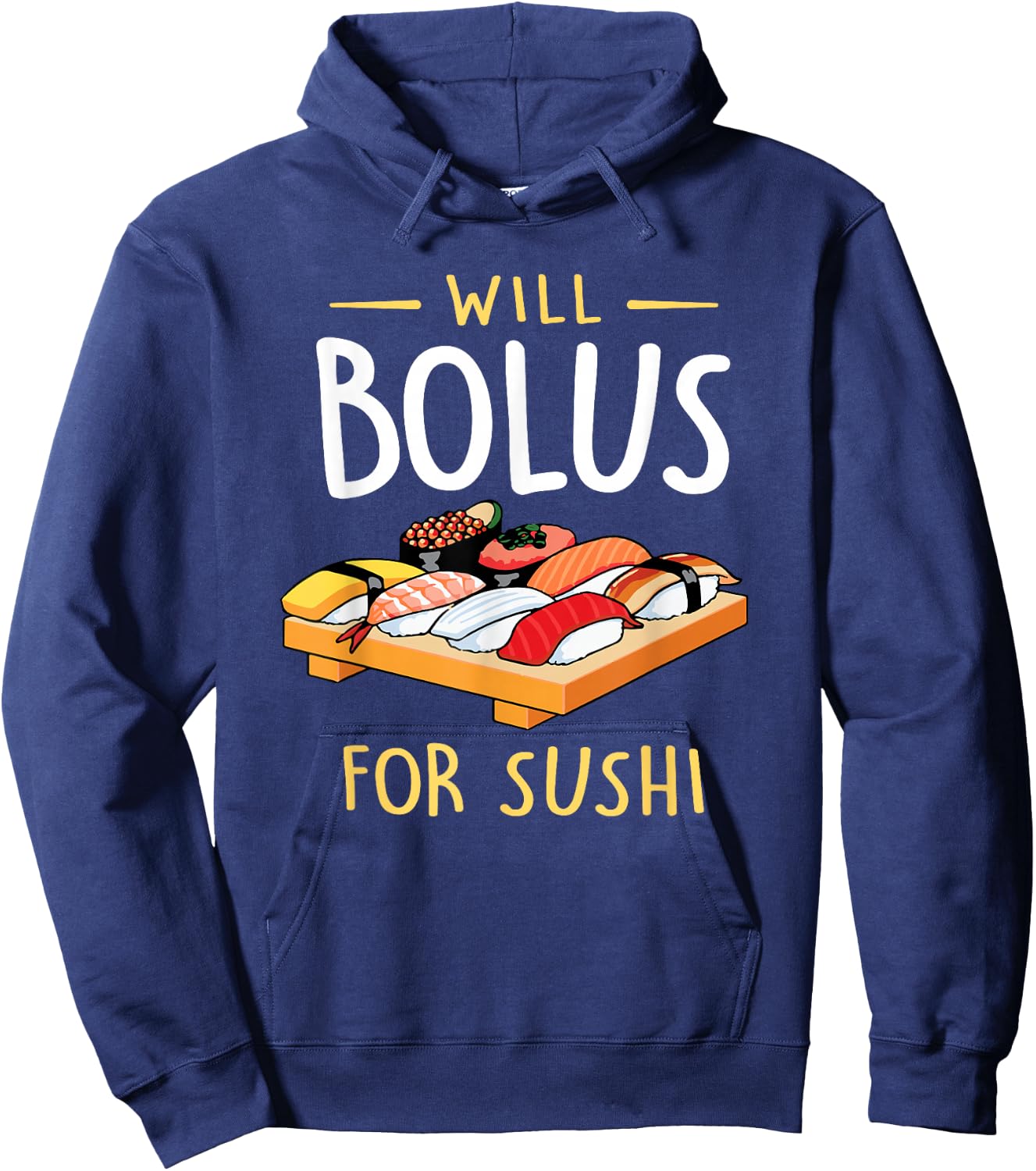 Will Bolus for Sushi Funny Diabetes Awareness Month Hoodie - Hoodie | Navy