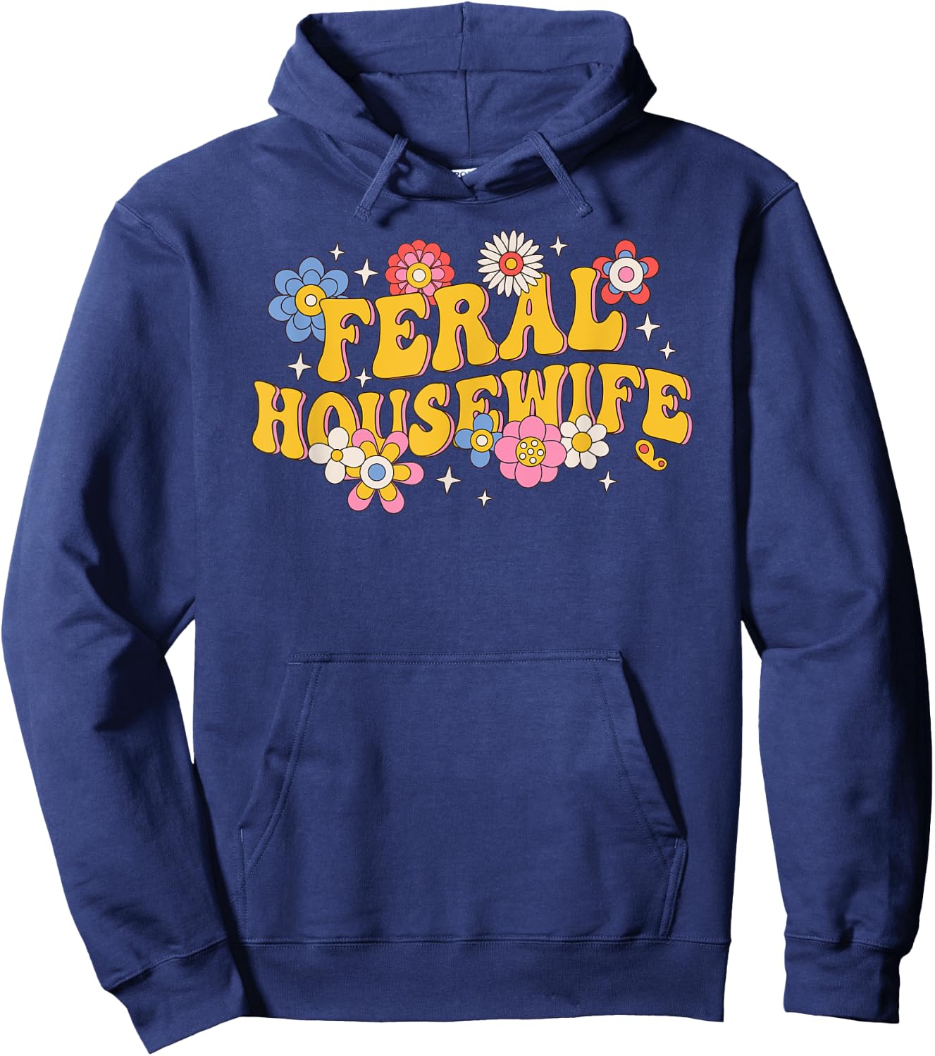 Feral Housewife Funny Mother's Day Hoodie - Hoodie | Navy