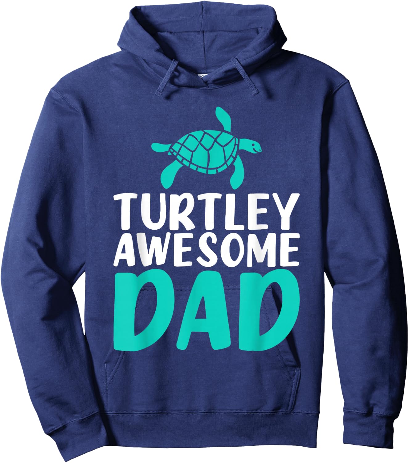 Turtley awesome Dad Cute Sea Turtle Lover Hoodie - Hoodie | Navy