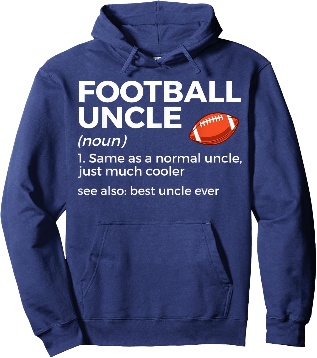 Funny Football Uncle Definition Best Uncle Ever Hoodie - Hoodie | Navy
