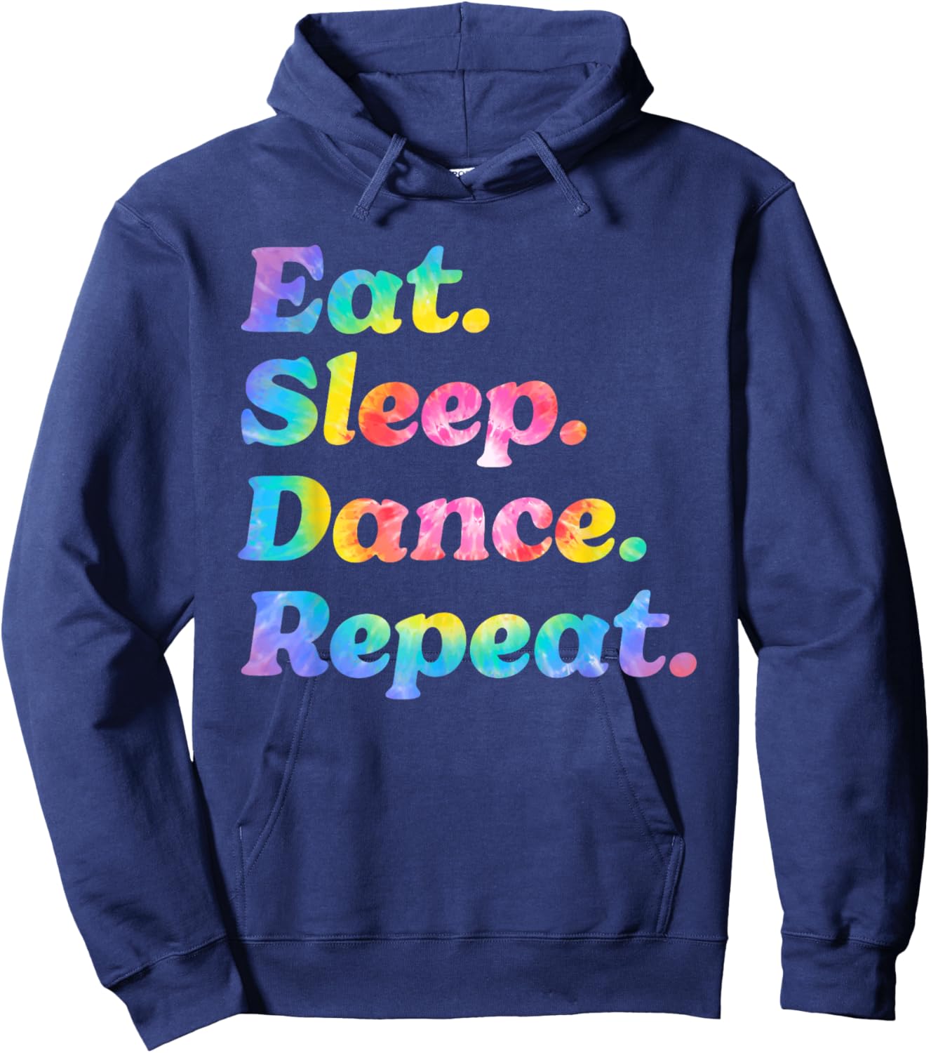 Tie Dye Eat Sleep Dance Repeat Dancer Ballet Practice Gifts Hoodie - Hoodie | Navy