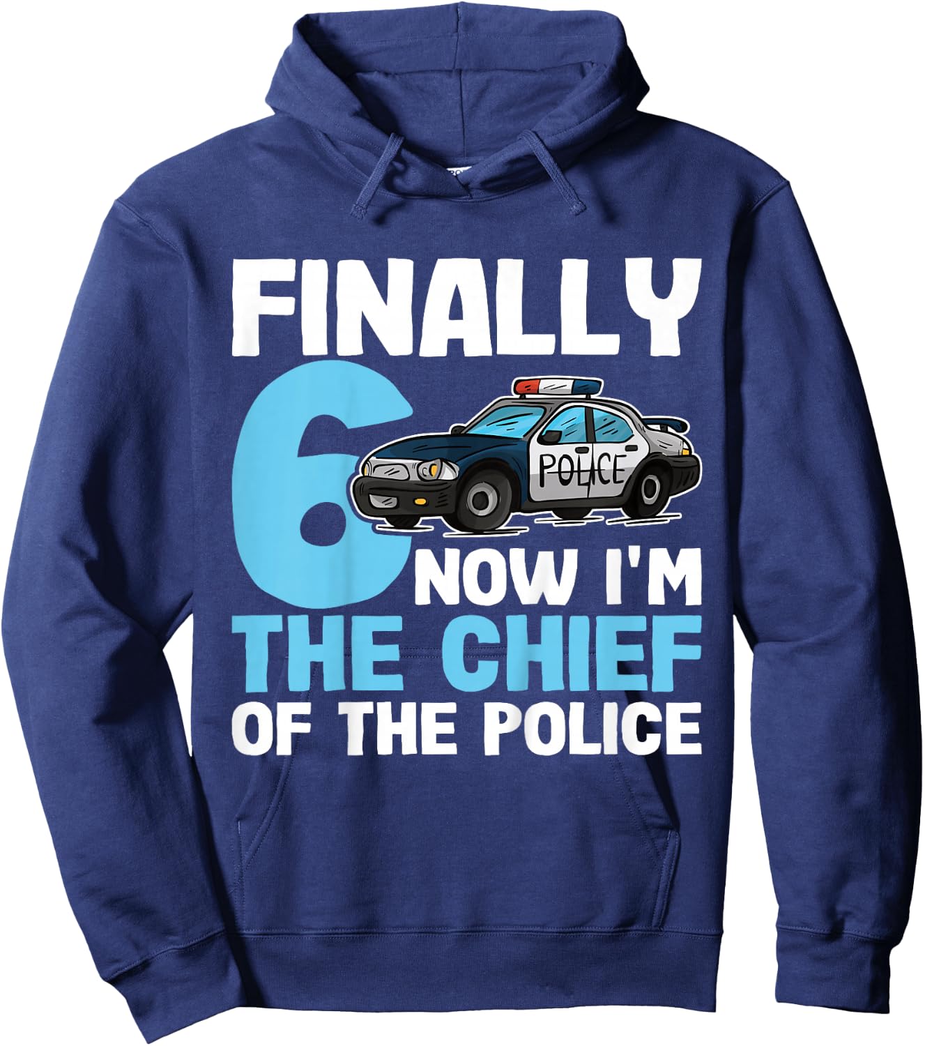 Kids 6th Birthday Police Shirt | Now I'm The Chief Of The Police Hoodie - Hoodie | Navy