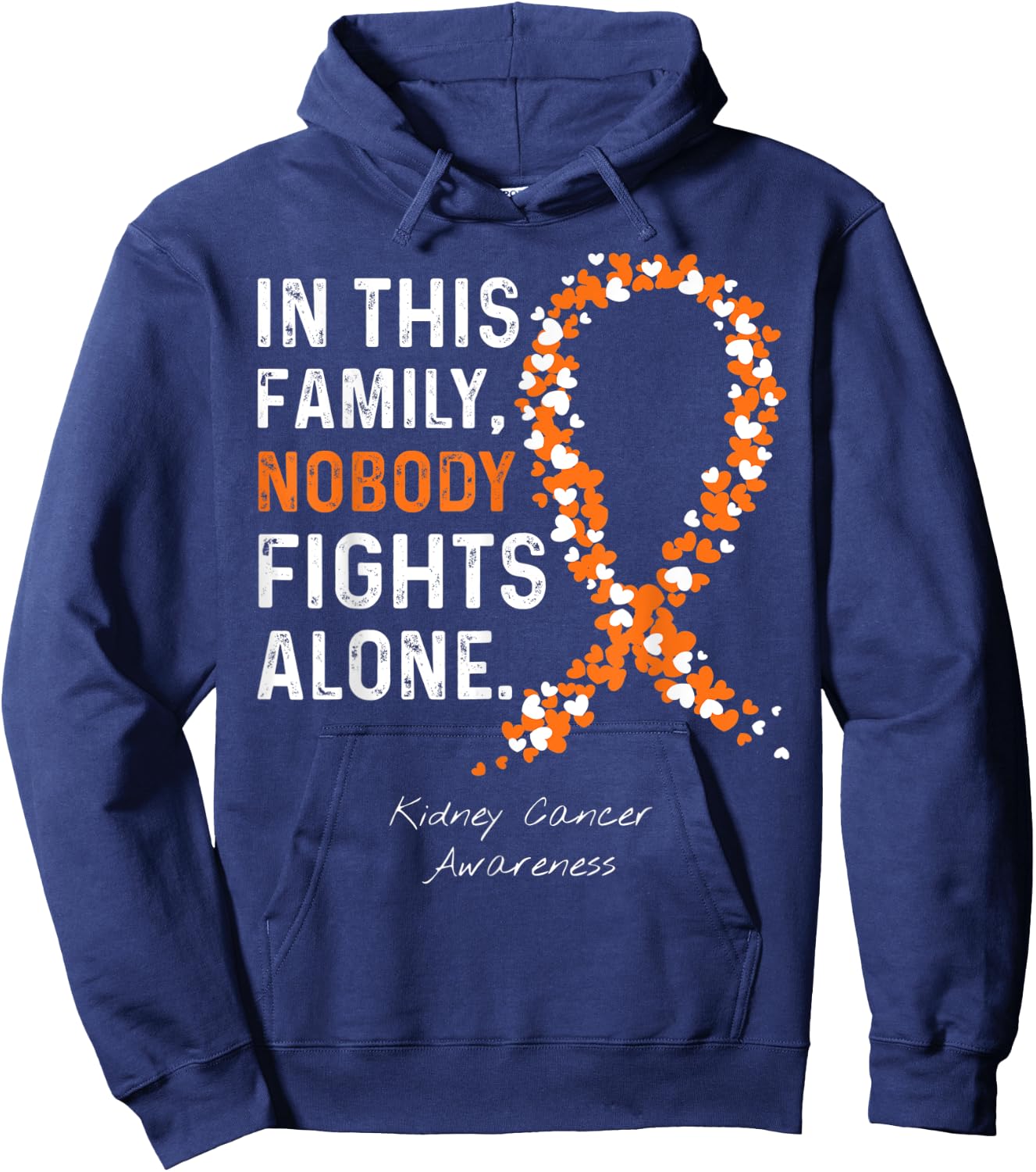 Kidney Cancer Awareness in This Family Nobody Fights Alone Hoodie - Hoodie | Navy