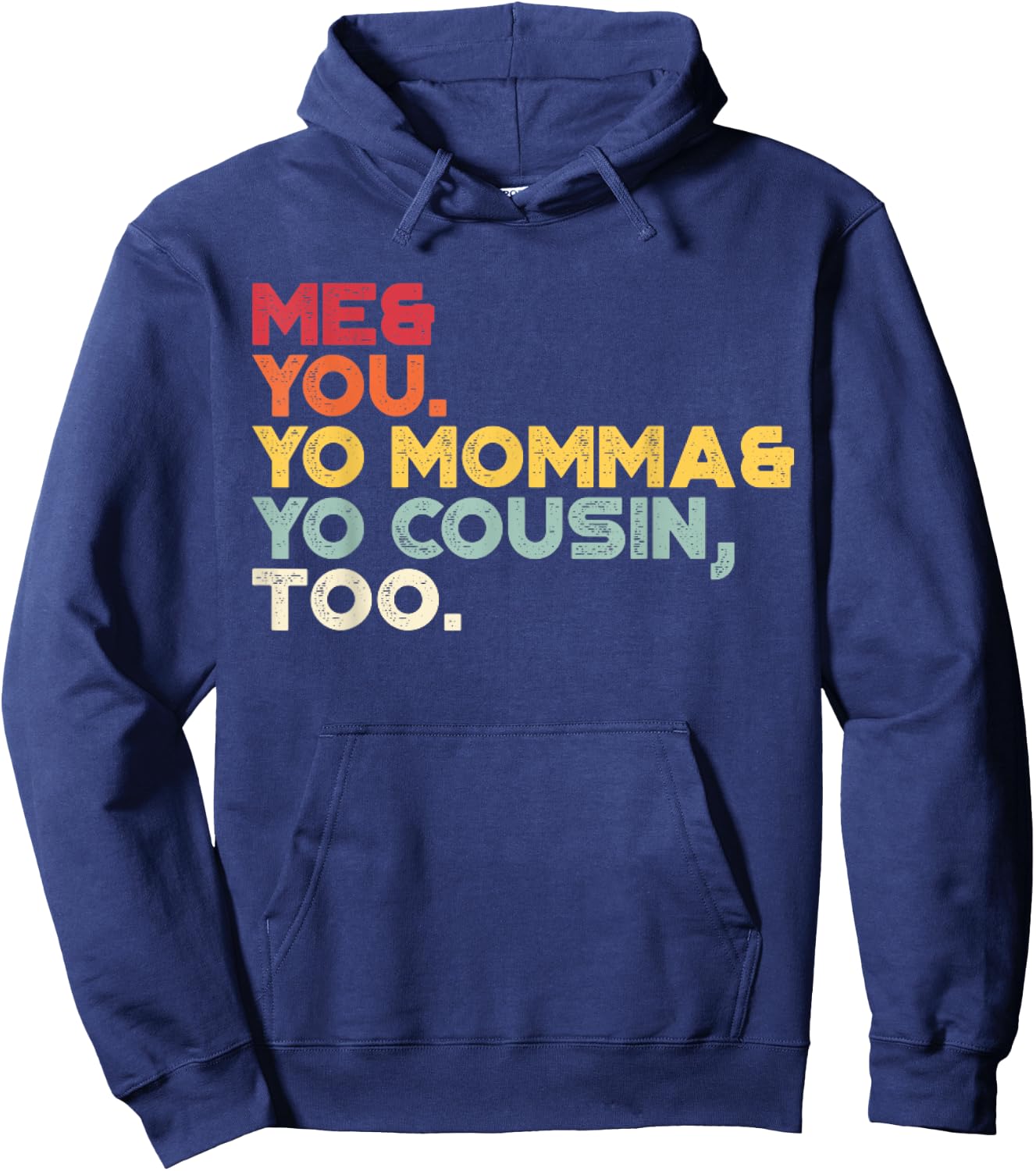Me You Your Momma Your Cousin Too Vintage Retro Sunset Hoodie - Hoodie | Navy