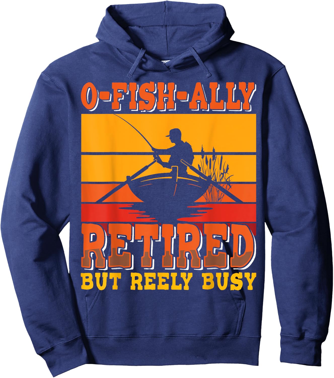 Retired Fisherman O-fish-ally - Retirement Fishing Hoodie - Hoodie | Navy