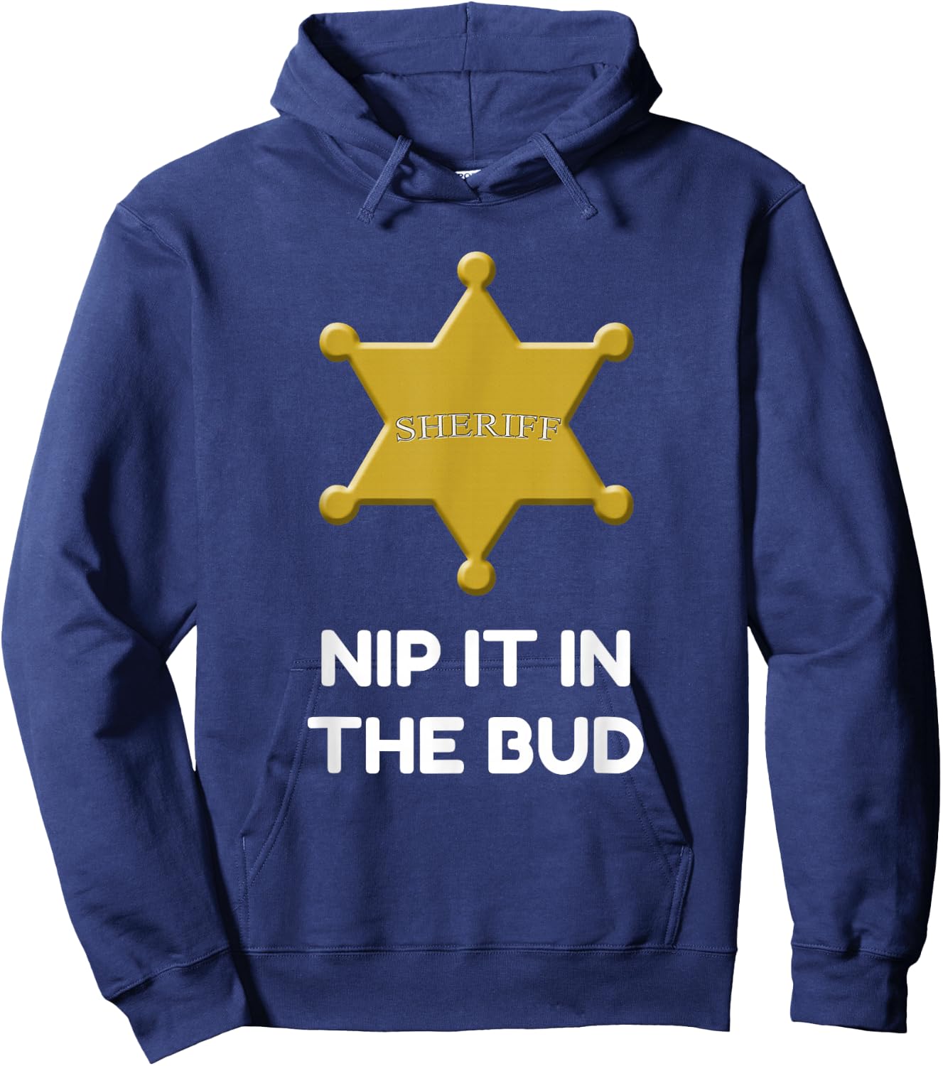 Sheriff Badge Nit It In The Bud Hoodie - Hoodie | Navy