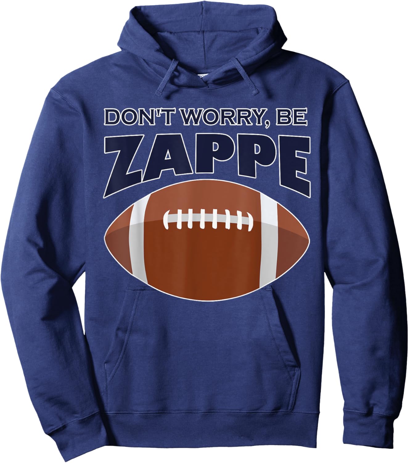 Don't Worry Be Zappe America Football Hoodie - Hoodie | Navy