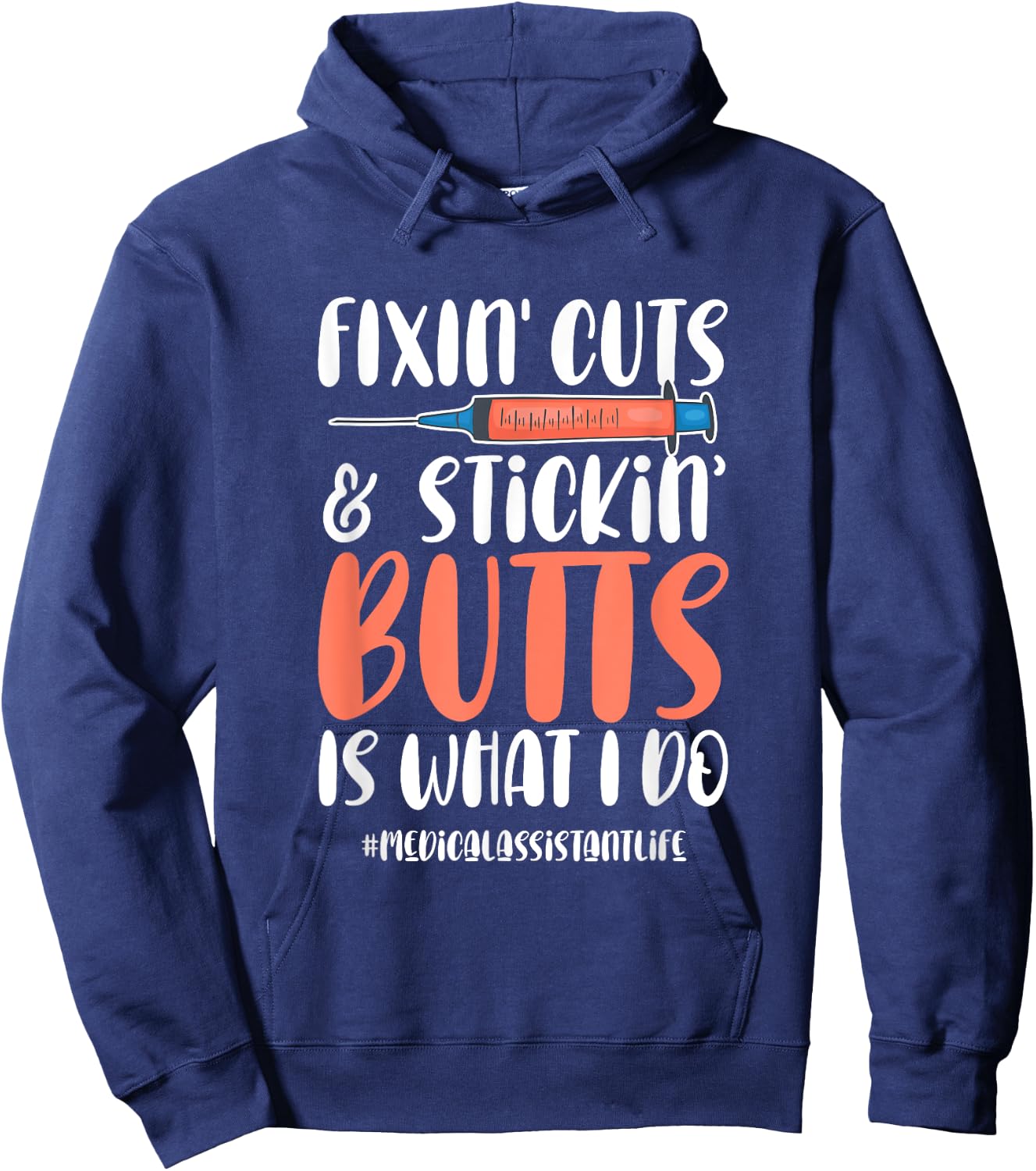 Medical Assistant Appreciation Fixin Cuts & Stickin Butts Hoodie - Hoodie | Navy