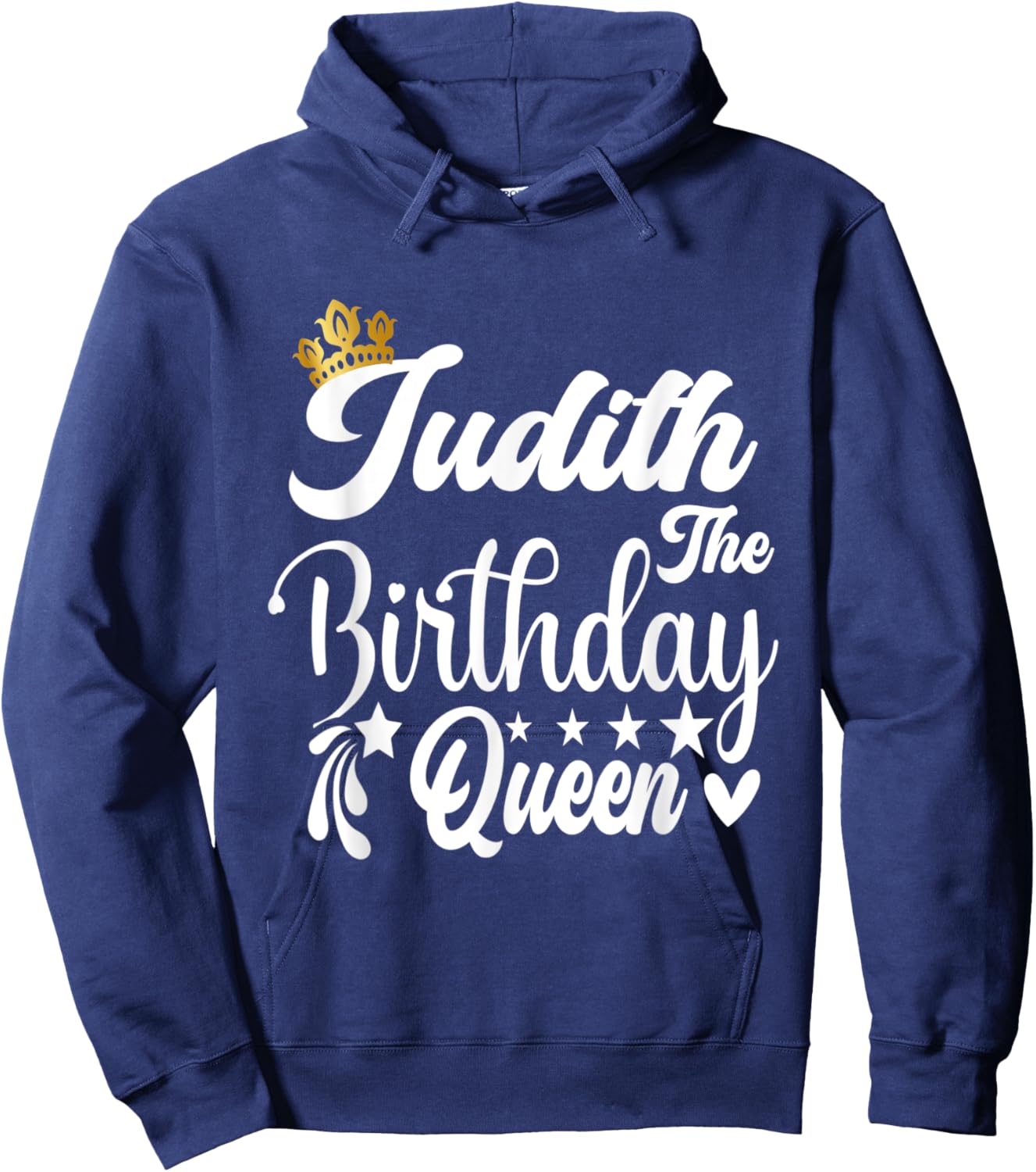 Judith The Birthday Queen Happy Birthday Shirt Hoodie - Hoodie | Navy
