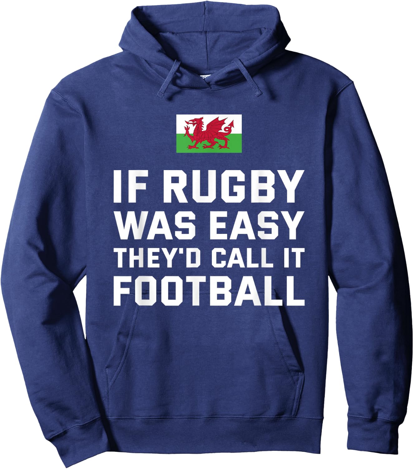 If Rugby Was Easy They'd Call It Football Wales Rugby Hoodie - Hoodie | Navy
