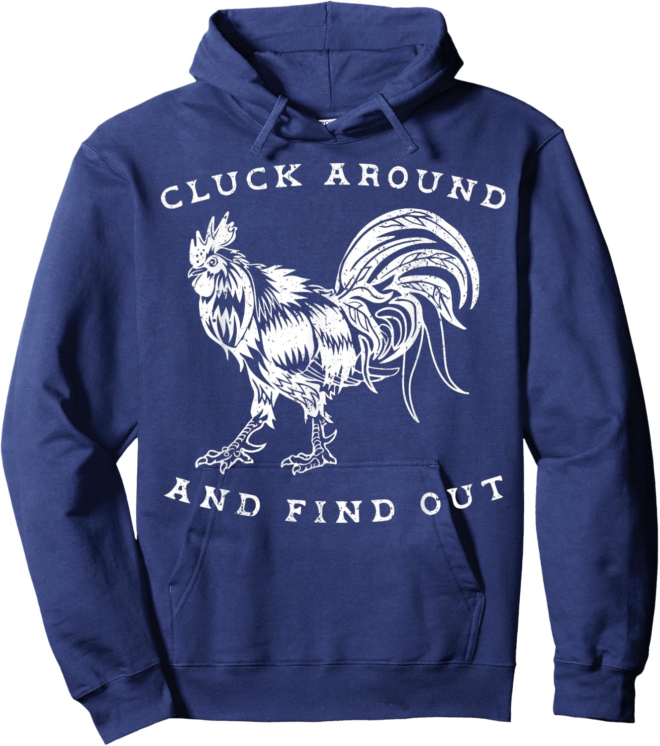 Cluck Around And Find Out Funny Chicken Adult Humor Hoodie - Hoodie | Navy