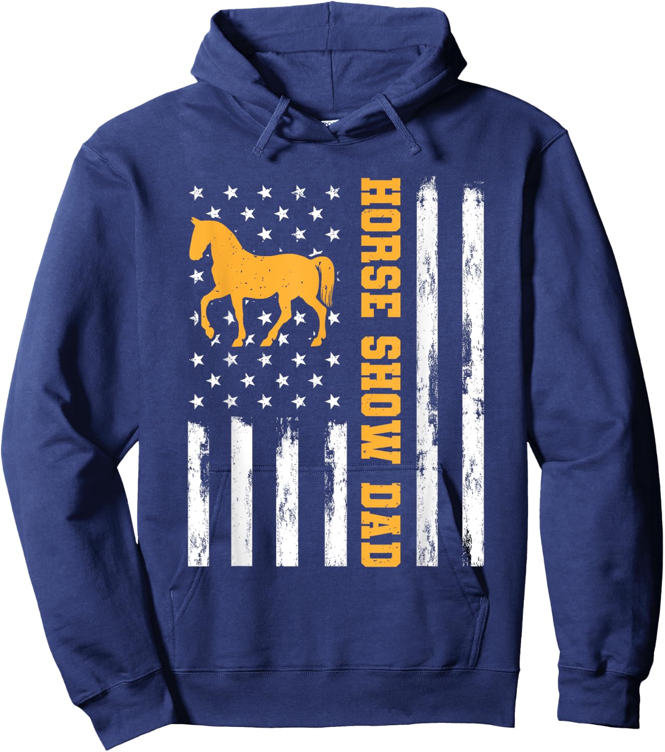 Horse Show Dad Funny American Flag Patriotic Dad Equestrian Men Hoodie - Hoodie | Navy