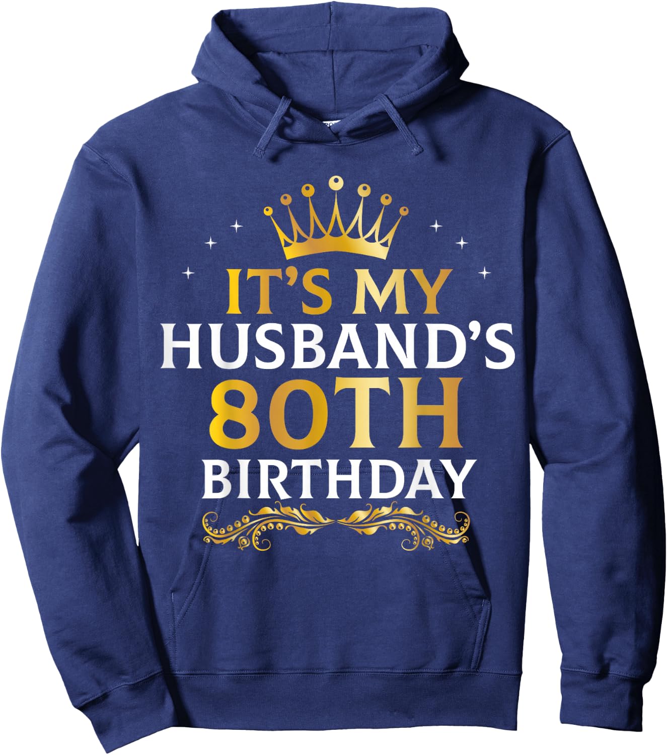 It's My Husband's 80 Year Old Birthday Couple 80th B-Day Hoodie - Hoodie | Navy