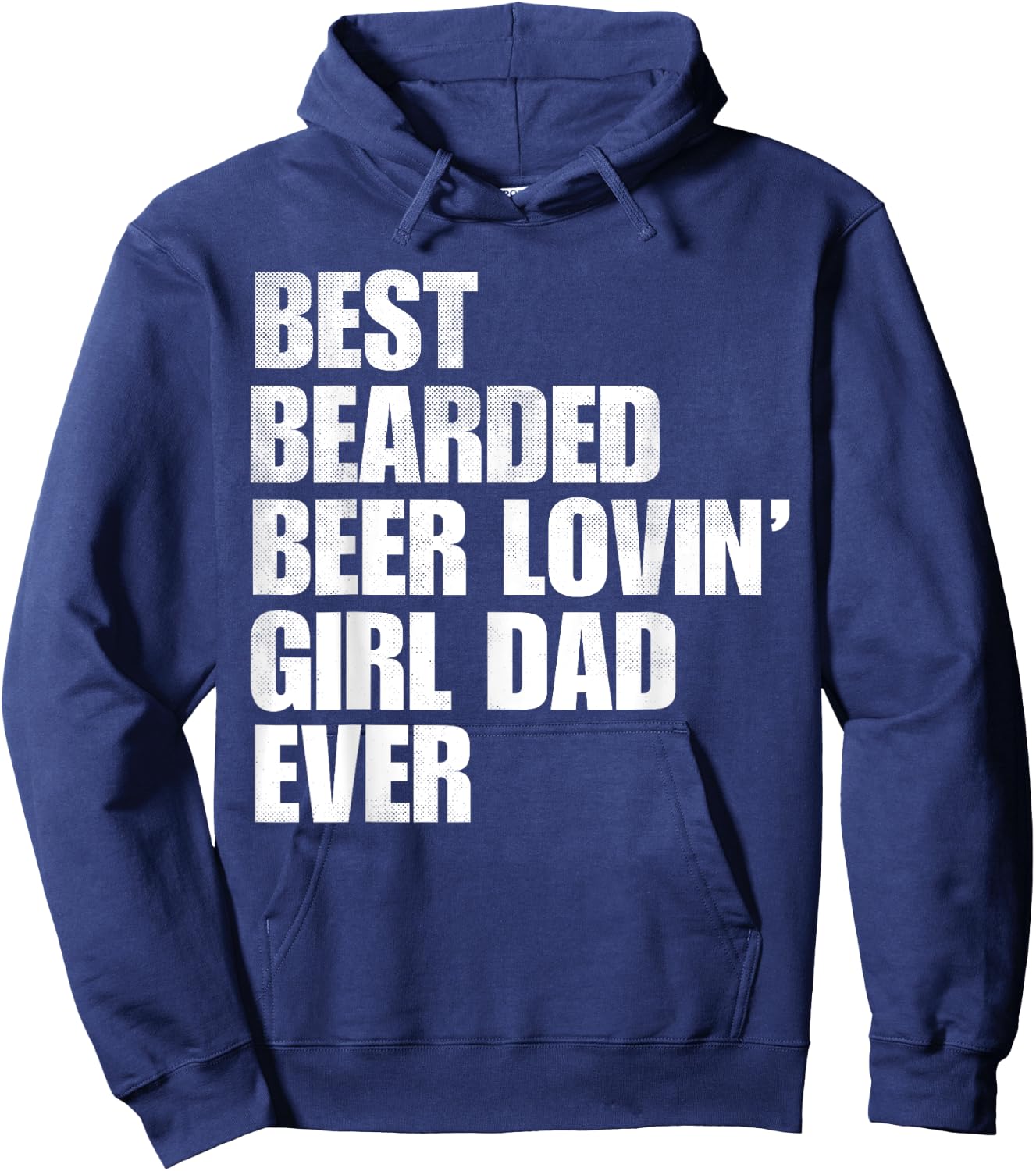 Best Bearded Beer Loving Girl Dad Ever Retro Comedy Father Hoodie - Hoodie | Navy
