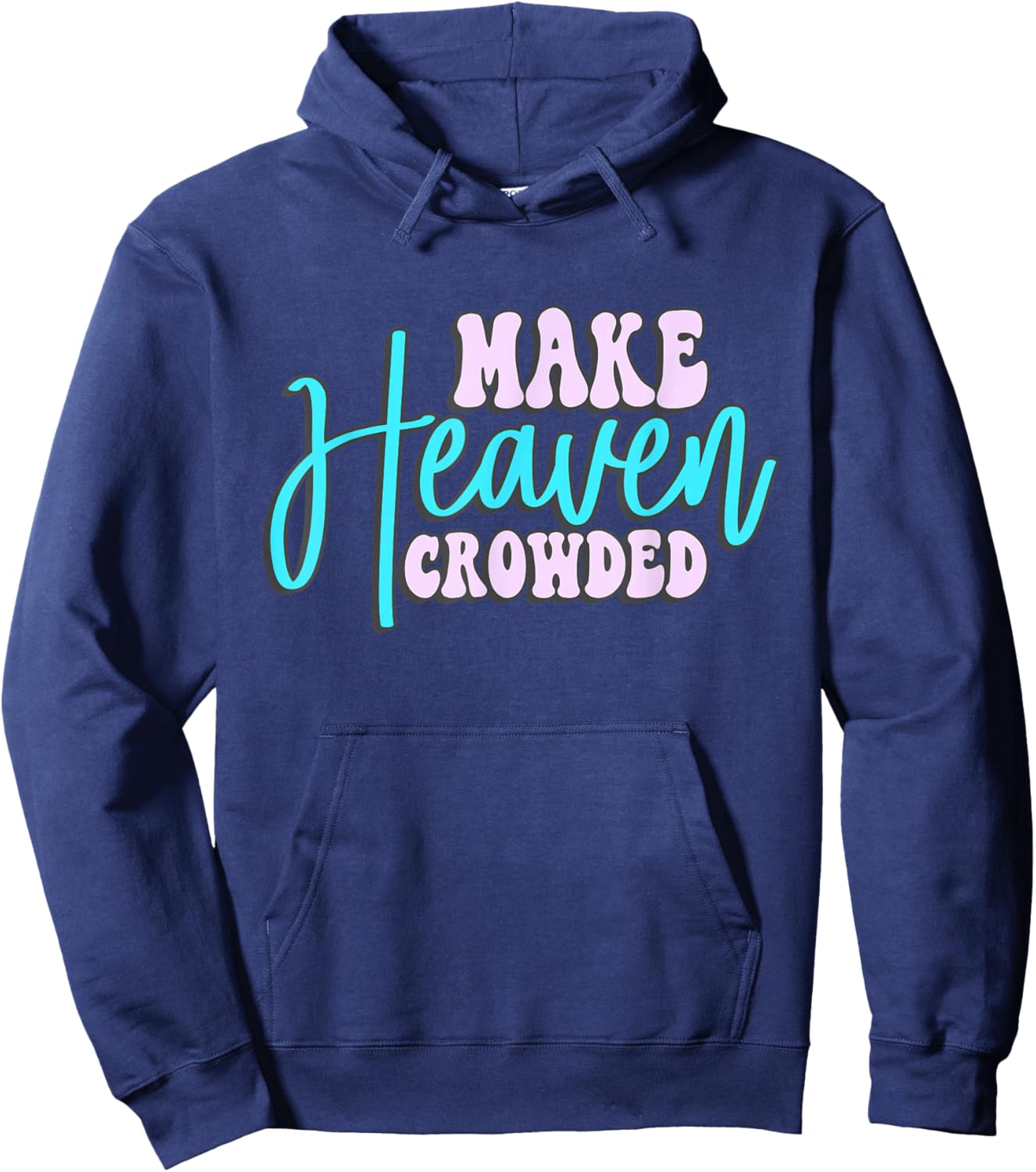 Make Heaven Crowded Groovy faith Hoodie - Hoodie | Navy