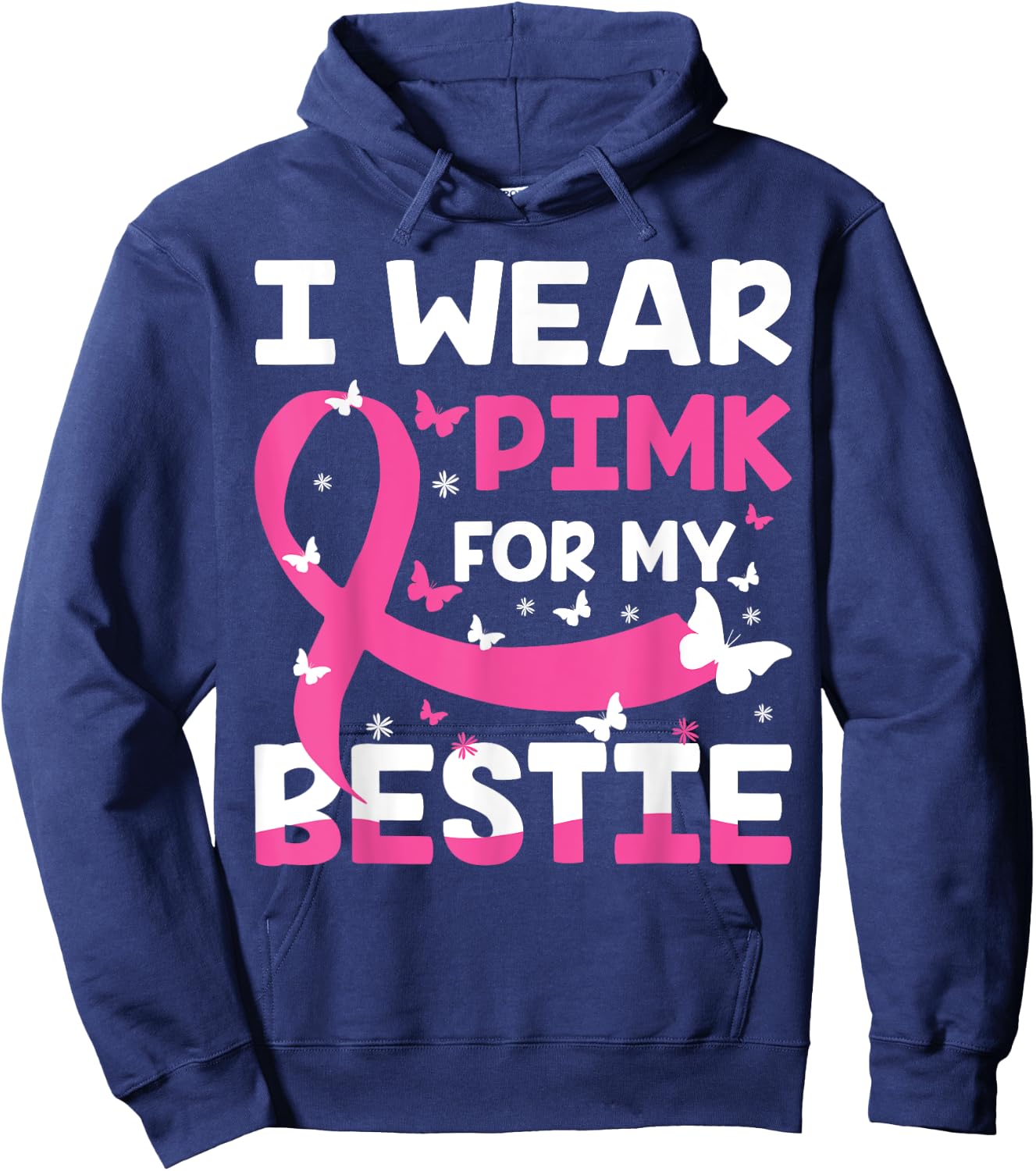 Wear Pink For My Friend, I Wear Pink For My Bestie Pink Hoodie - Hoodie | Navy