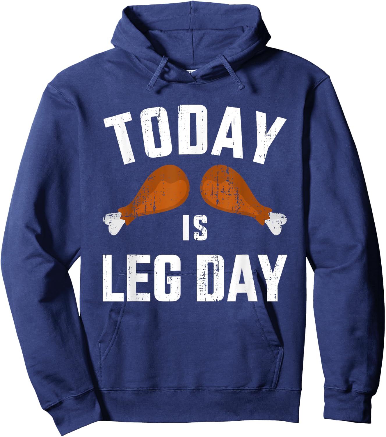 Funny today is leg day for gym and fitness thanksgiving Hoodie - Hoodie | Navy