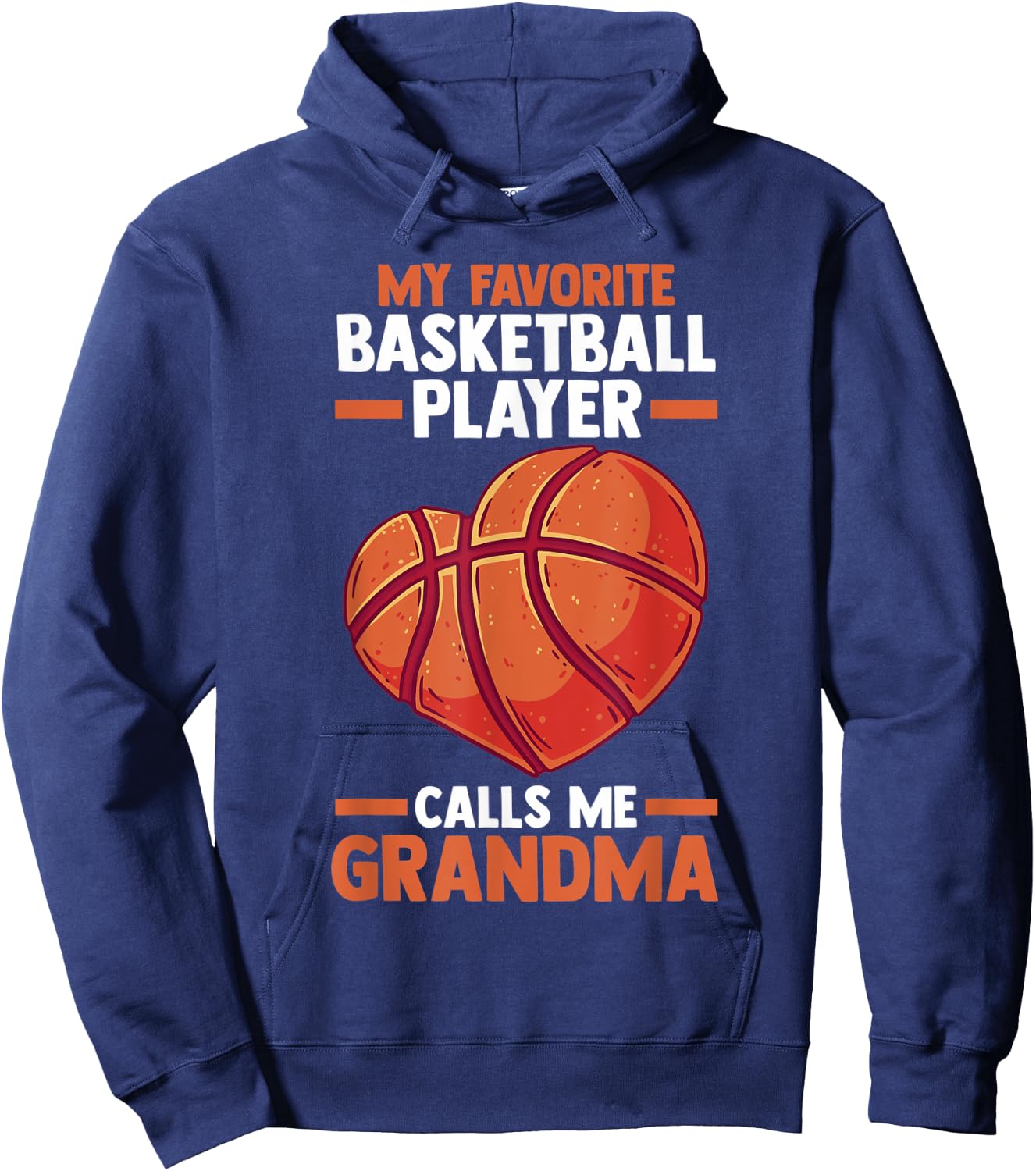 My favorite basketball player calls me grandma Hoodie - Hoodie | Navy