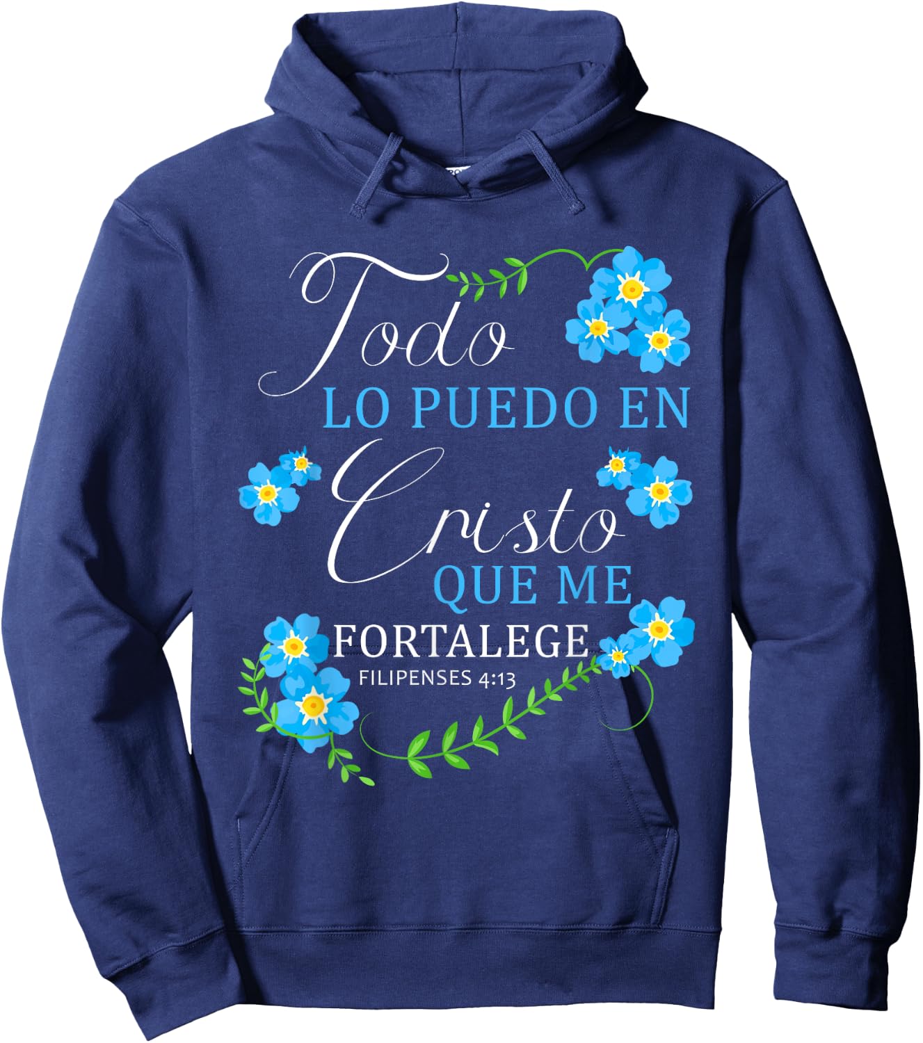 Todo Lo Puedo En Cristo Que Me Fortalece Christian Bible Hoodie - Hoodie | Navy