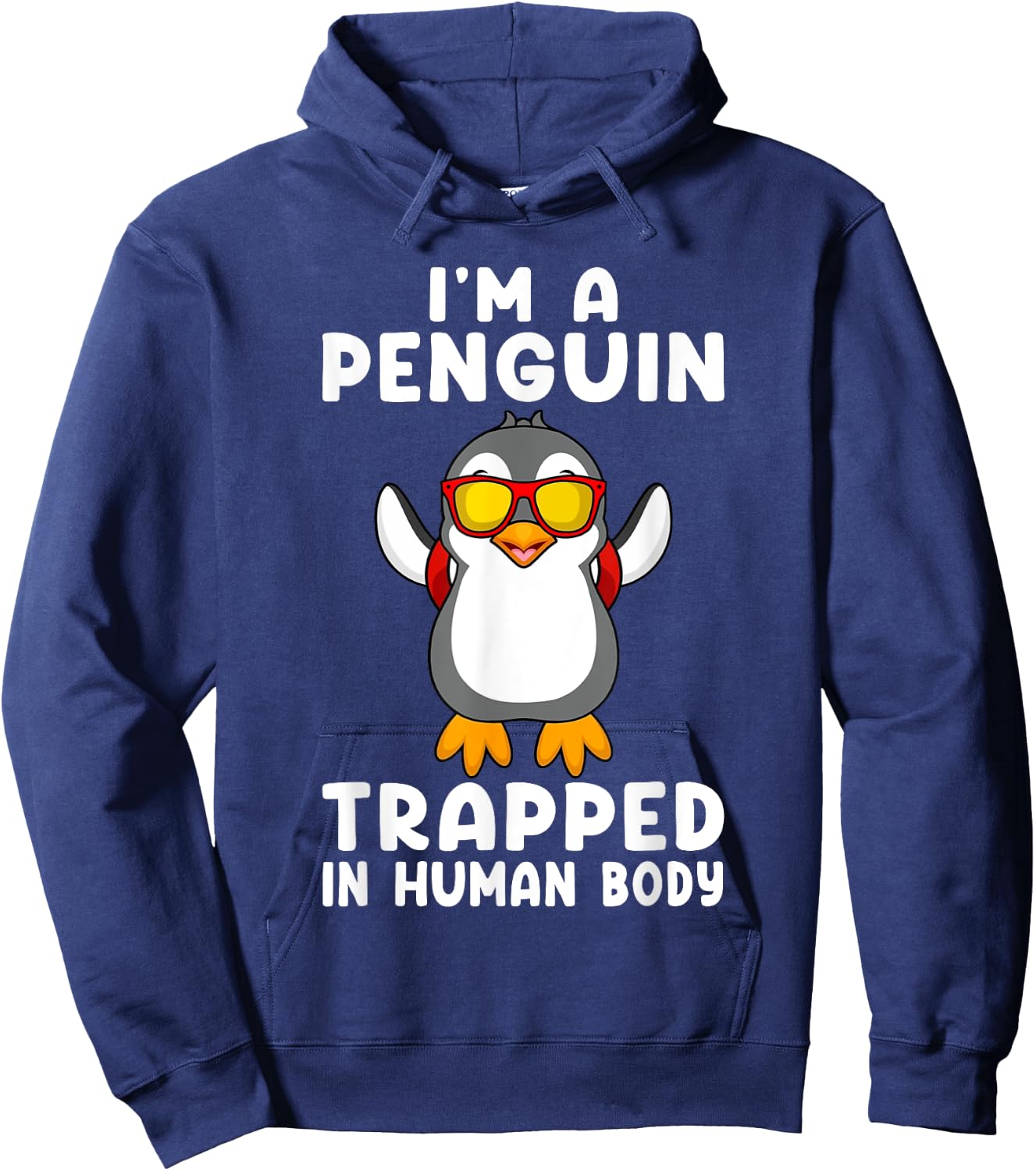 I'm A Penguin Trapped In Human Body Penguin Bird Hoodie - Hoodie | Navy