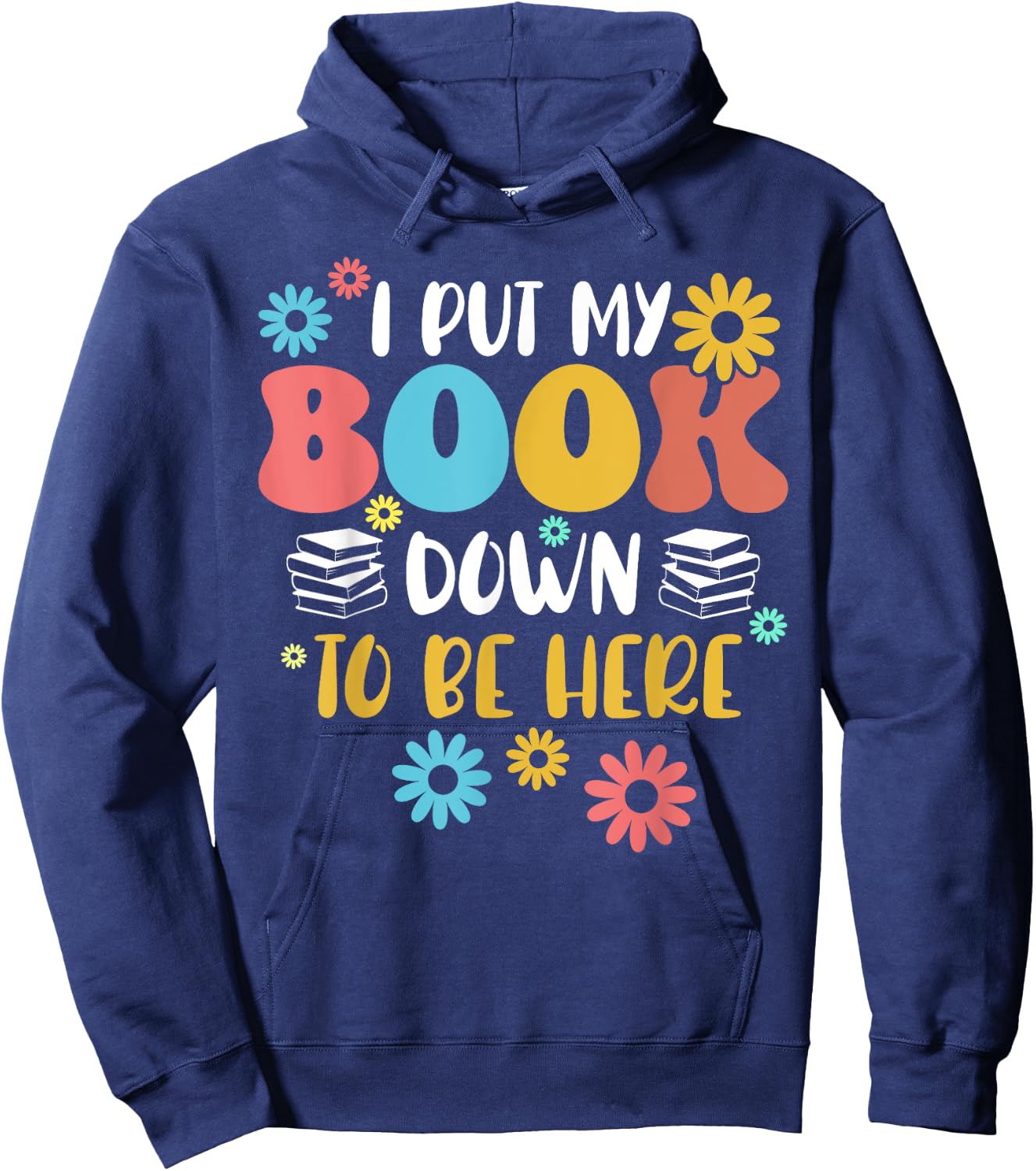 I Put My Book Down to Be Here Funny Retro Book Lover Reading Hoodie - Hoodie | Navy