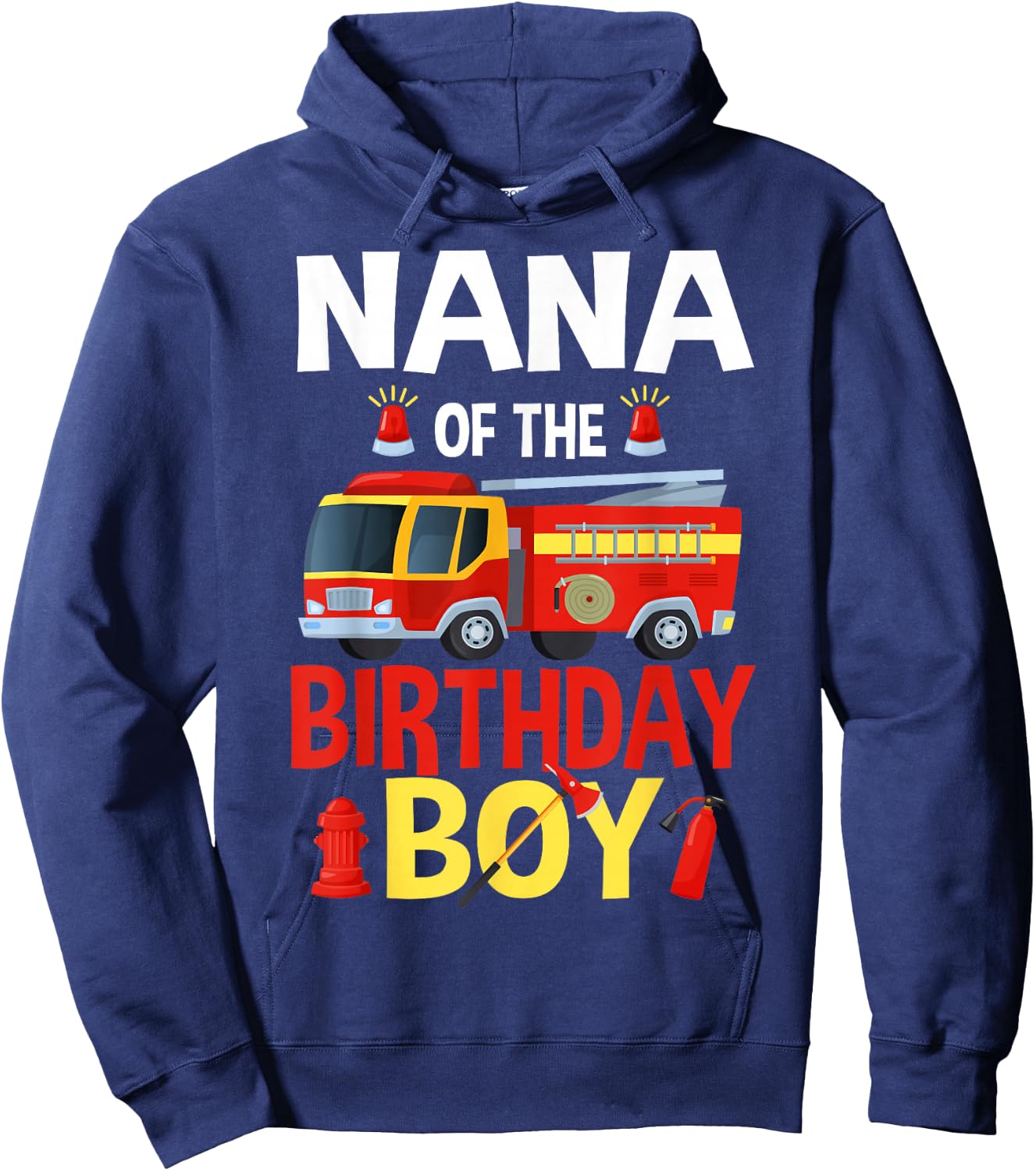 Nana of The Birthday Boy Firefighter Fire Truck Matching Hoodie - Hoodie | Navy