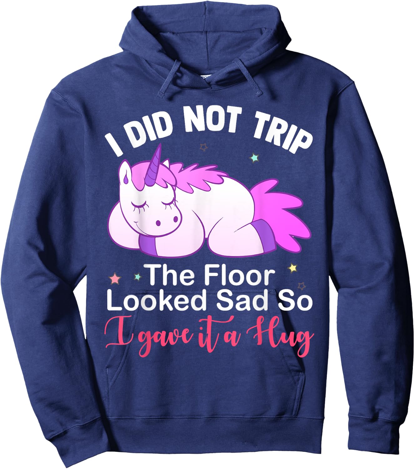 Unicorn i did not trip the floor looked sad Hoodie - Hoodie | Navy