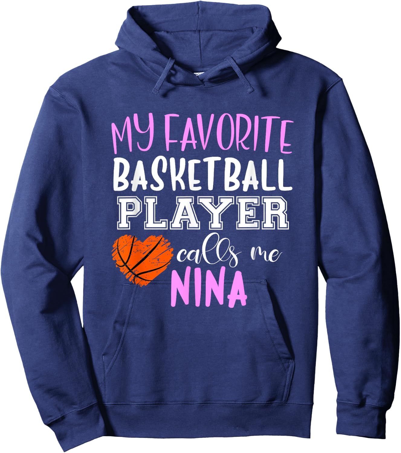 My Favorite Basketball Player Call Me Nina Hoodie - Hoodie | Navy