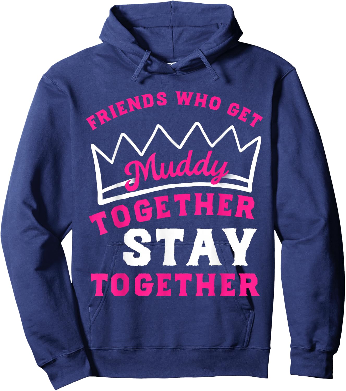Matching Mud Run Shirts Women Muddy Mud Race Team Princess Hoodie - Hoodie | Navy