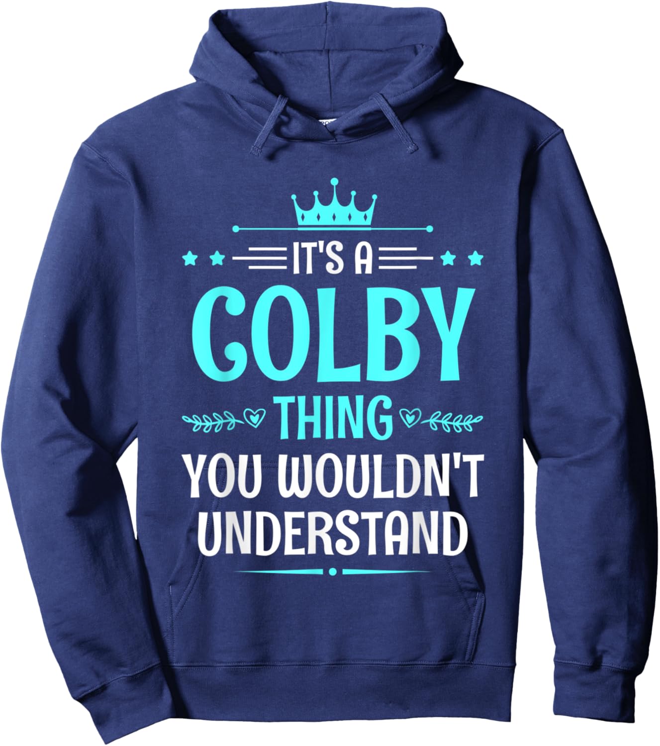 It's a Colby Thing You Wouldn't Understand Funny Name Hoodie - Hoodie | Navy