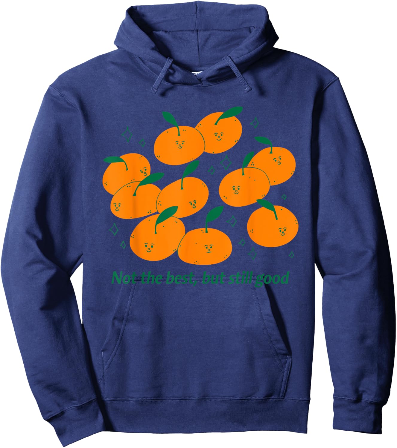 Not The Best, But Still Good Hoodie - Hoodie | Navy