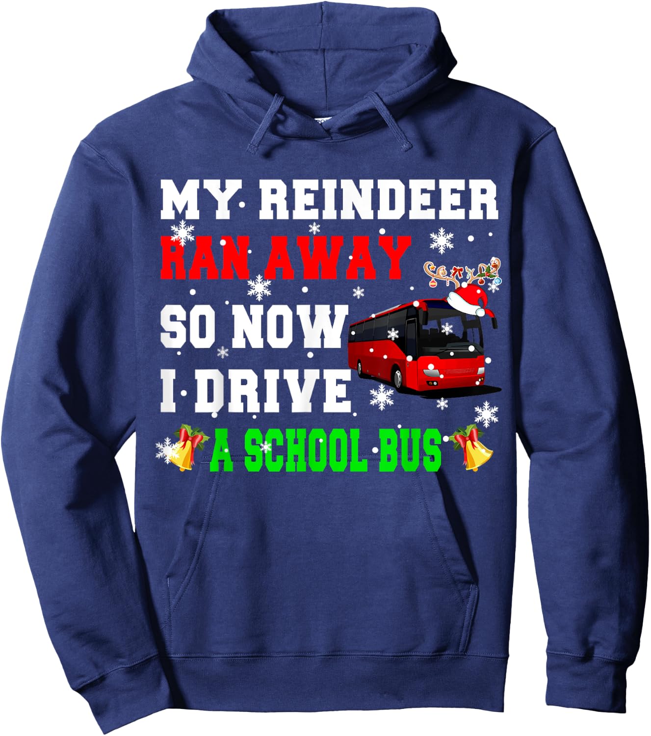 Reindeer Ran Away Now I Drive A School Bus Xmas Santa Driver Hoodie - Hoodie | Navy