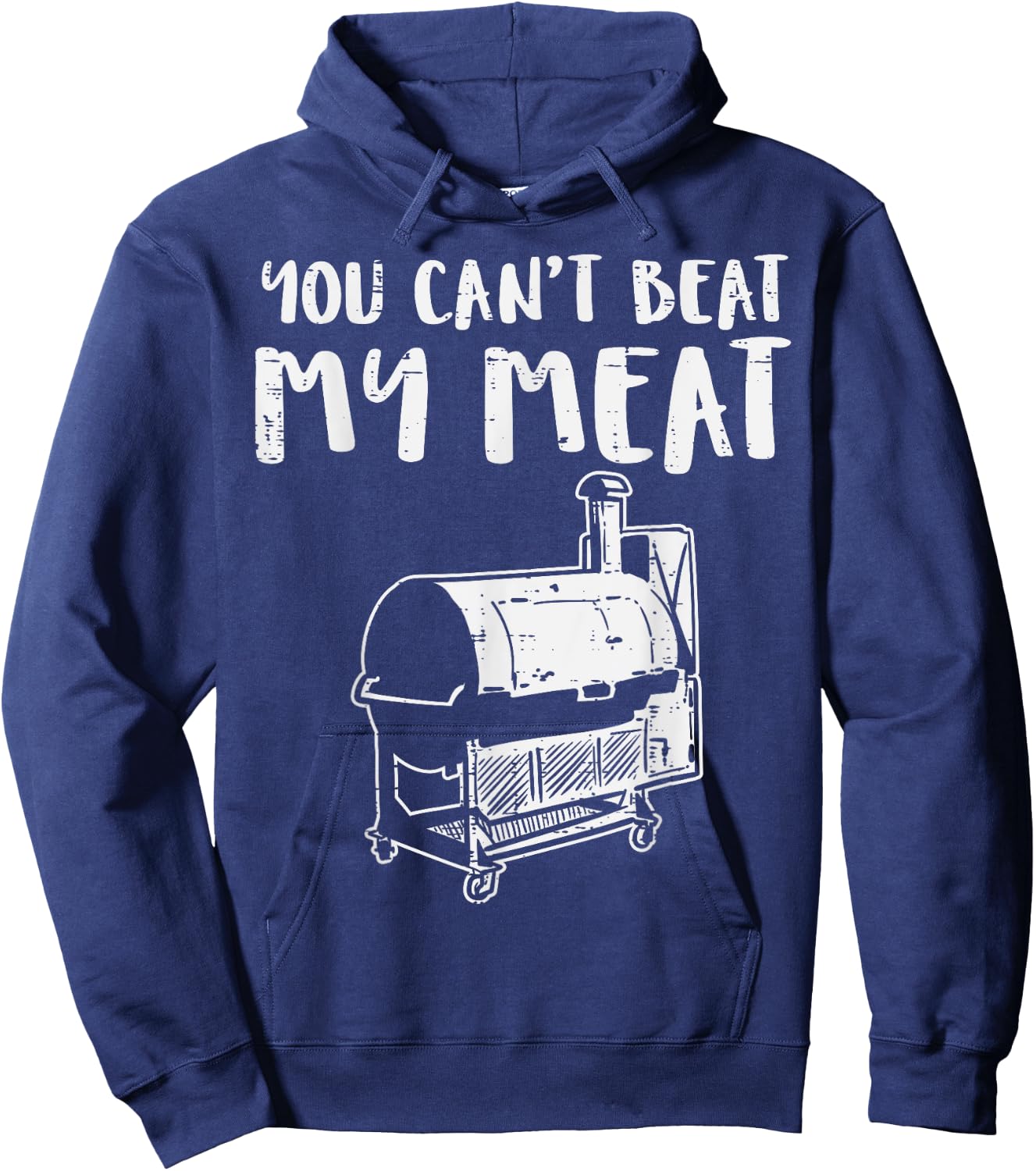 You Cant Beat My Meat Funny Bbq Barbecue Grill Men Women Hoodie - Hoodie | Navy