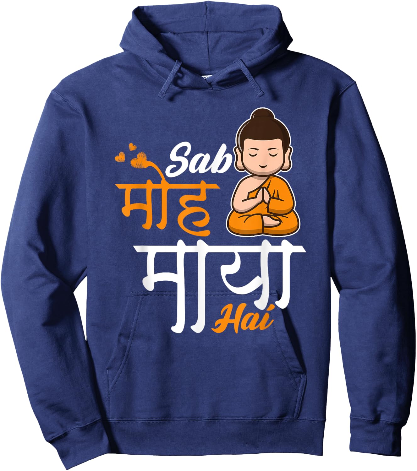 Sab Moh Maya Hai Meditation Hindi Slogan Hoodie - Hoodie | Navy