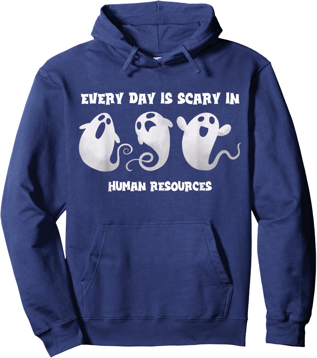 Everyday Is Scary In Human Resources Halloween HR Squad Ghos Hoodie - Hoodie | Navy