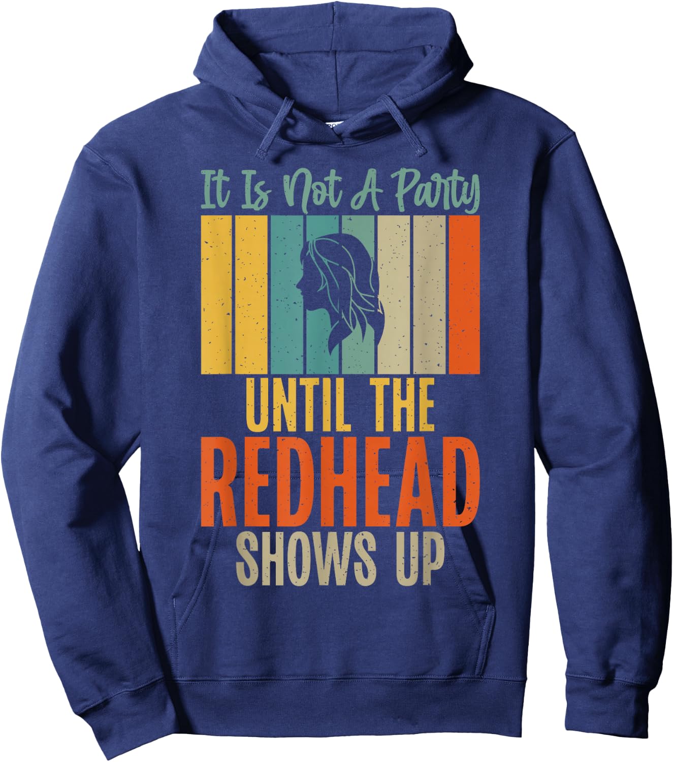 Its not a Party until the Redhead shows up Redhead Hoodie - Hoodie | Navy